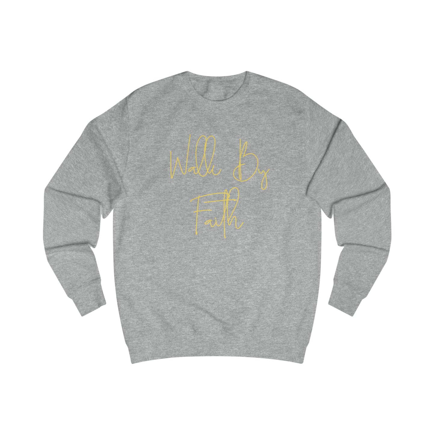 Sweatshirt- (WALK BY FAITH)