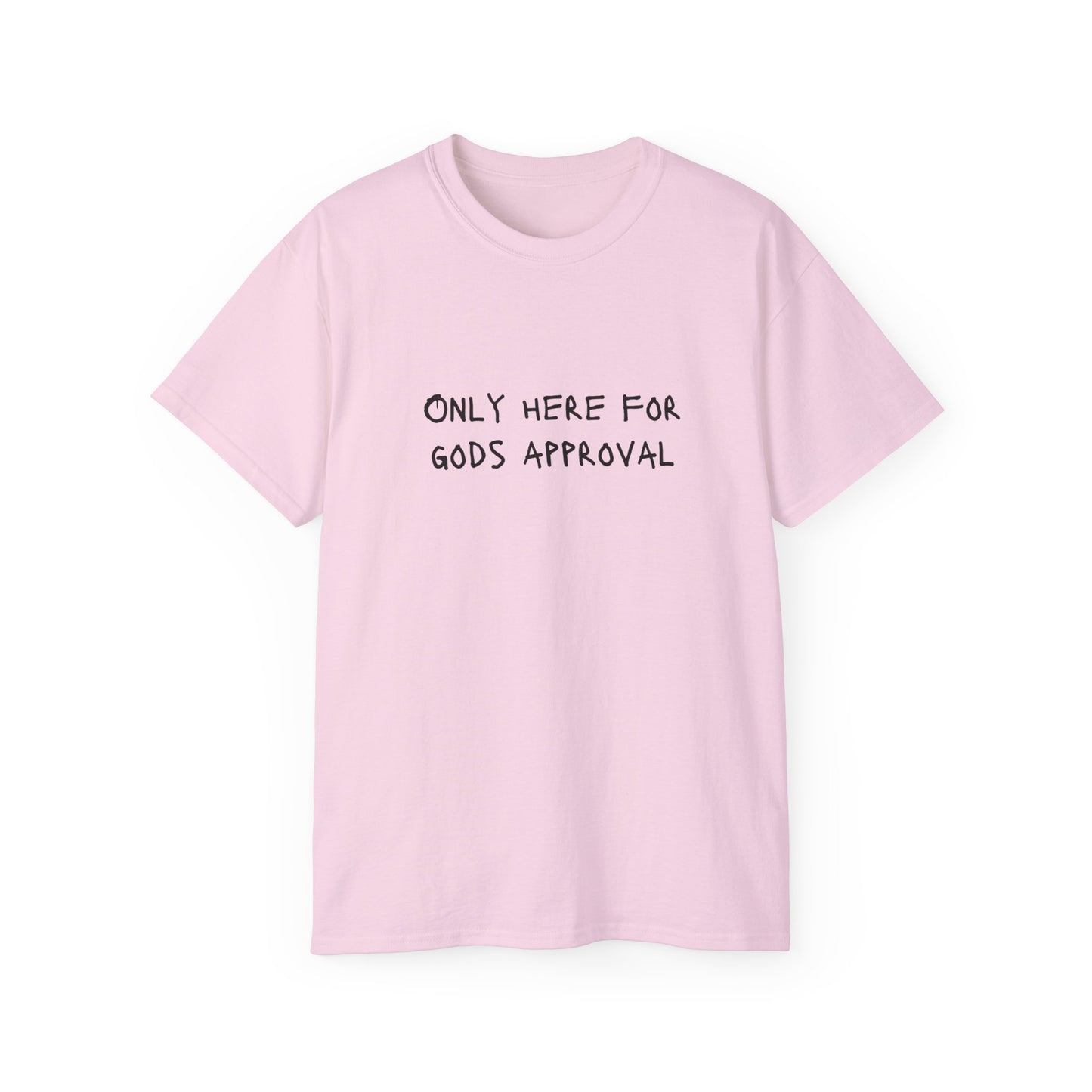 T-SHIRT (Here for GOD)
