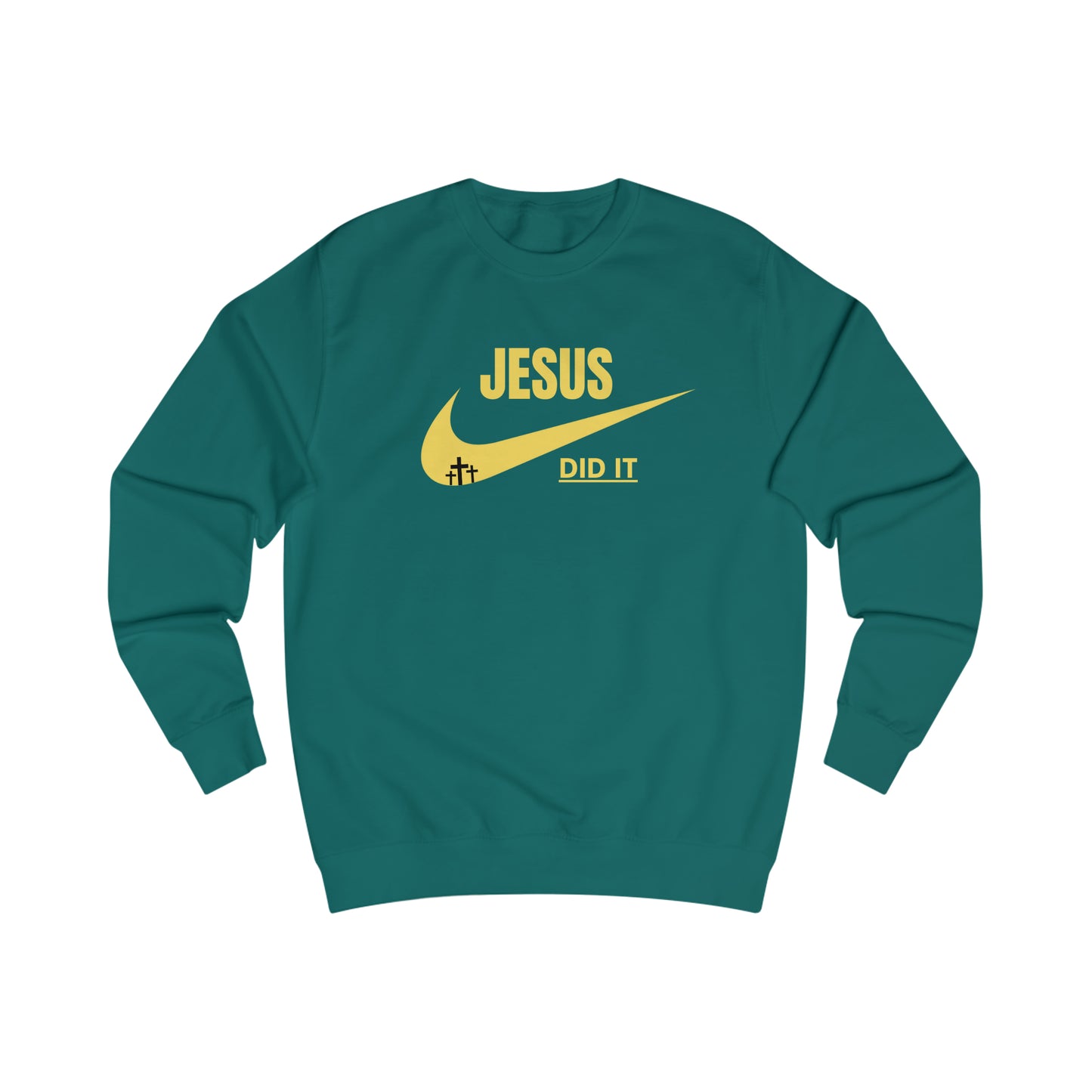 Sweatshirt- (JESUS DID IT)