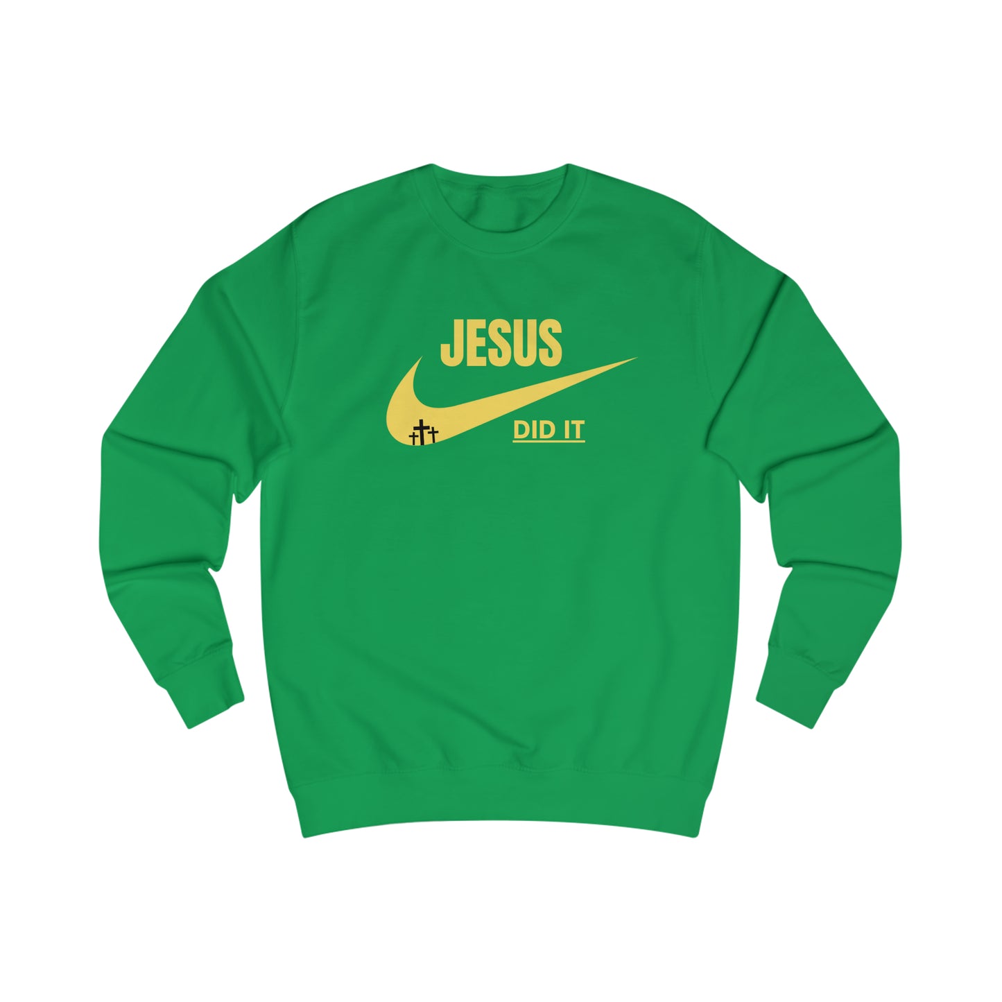 Sweatshirt- (JESUS DID IT)