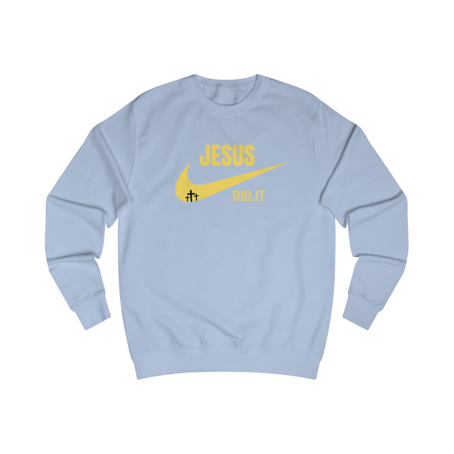 Sweatshirt- (JESUS DID IT)