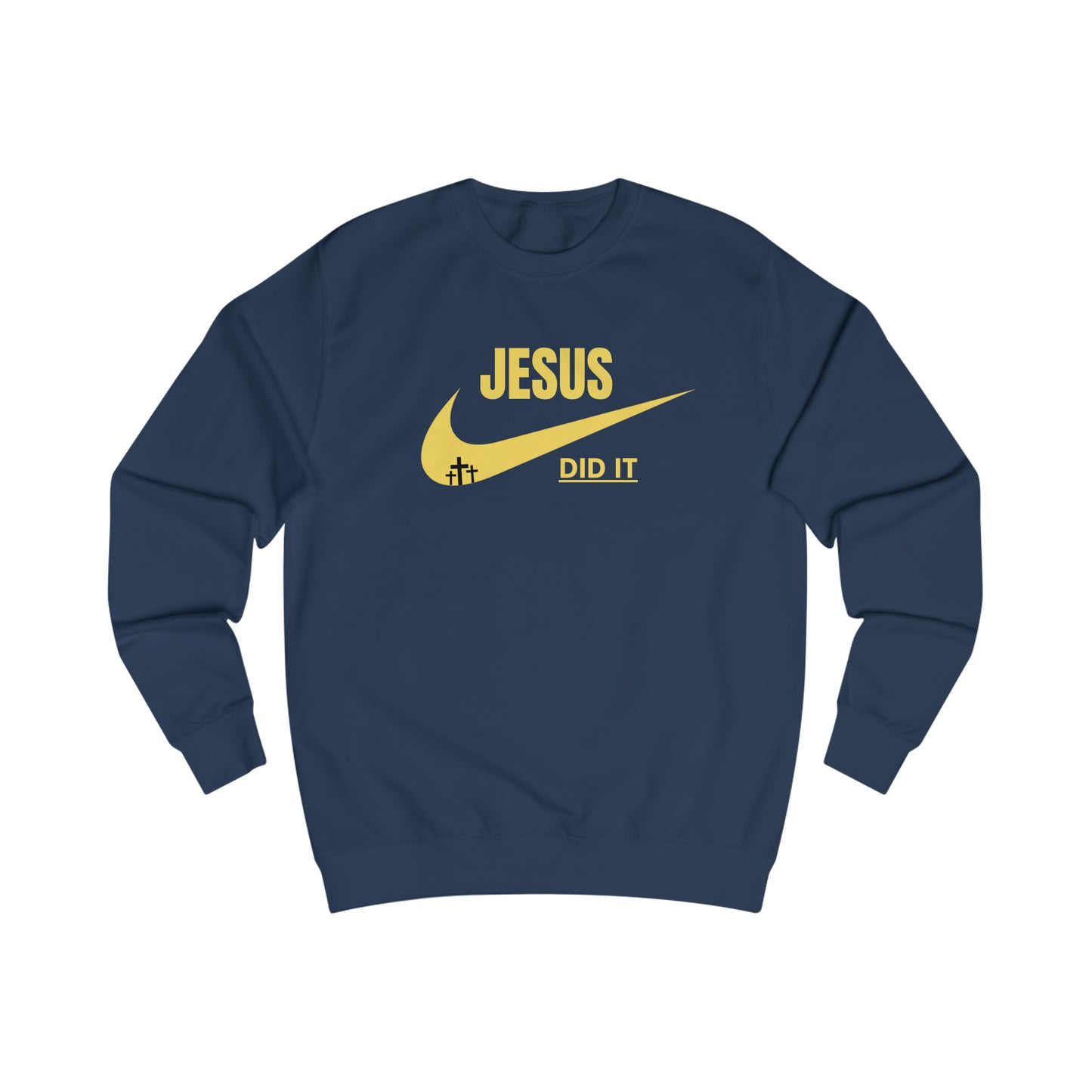 Sweatshirt- (JESUS DID IT)