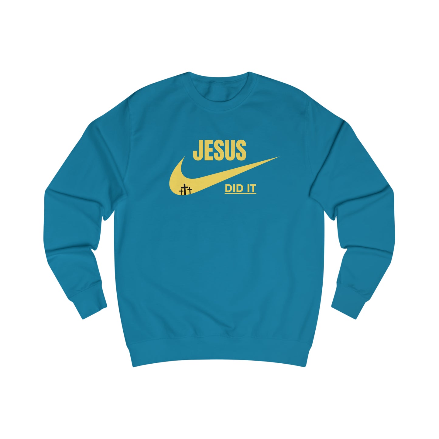 Sweatshirt- (JESUS DID IT)