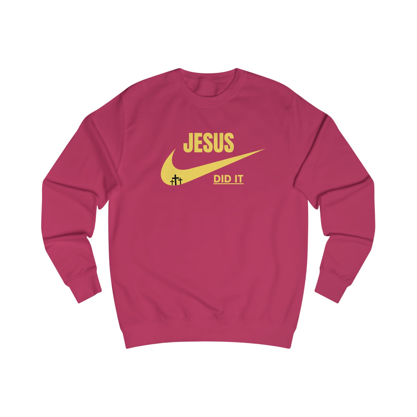 Sweatshirt- (JESUS DID IT)