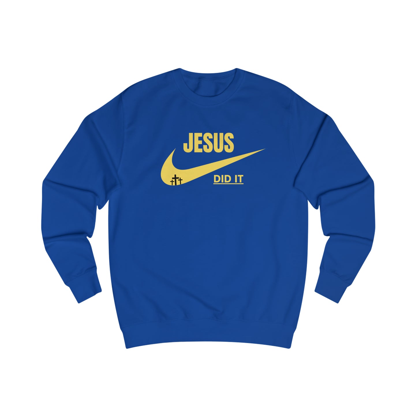 Sweatshirt- (JESUS DID IT)