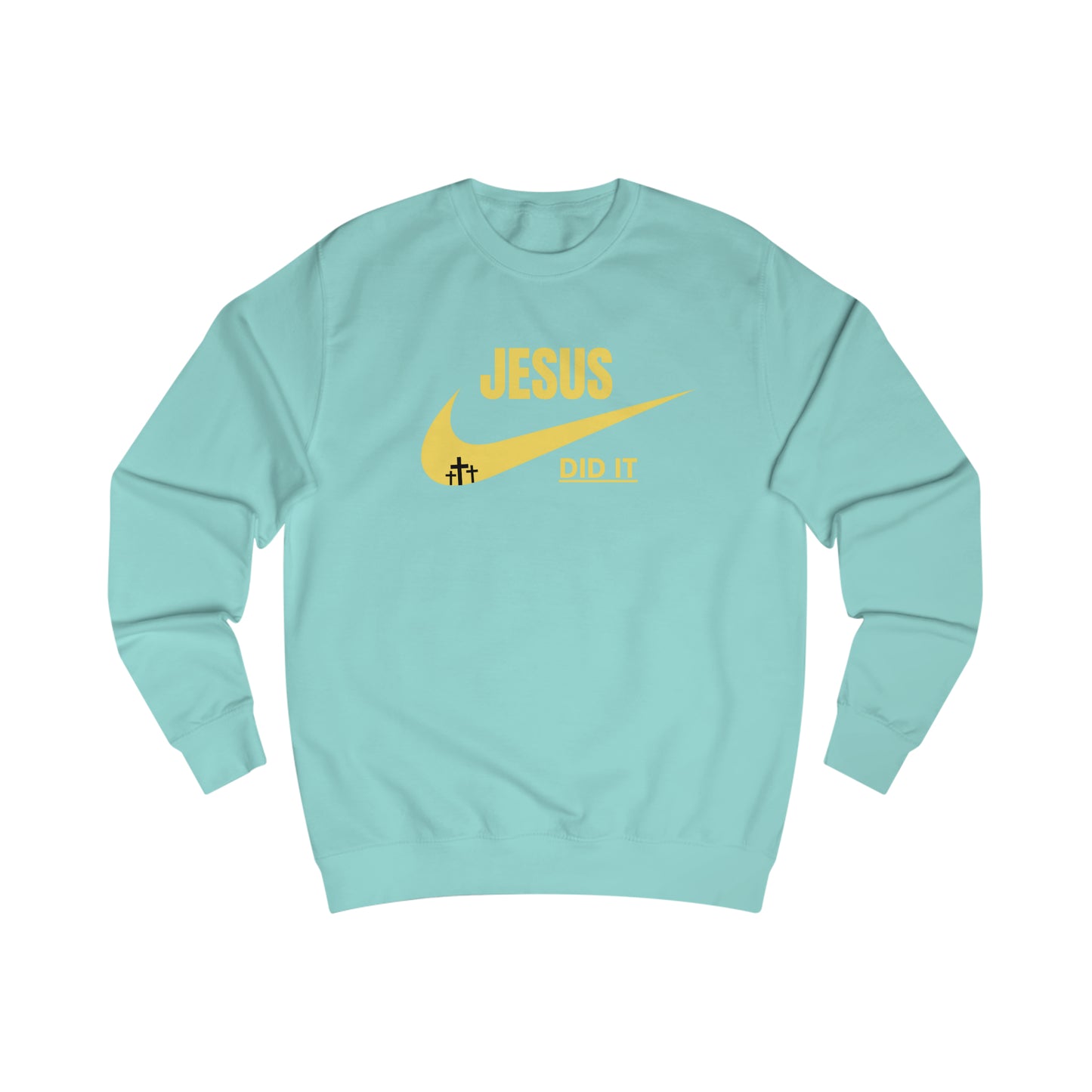 Sweatshirt- (JESUS DID IT)