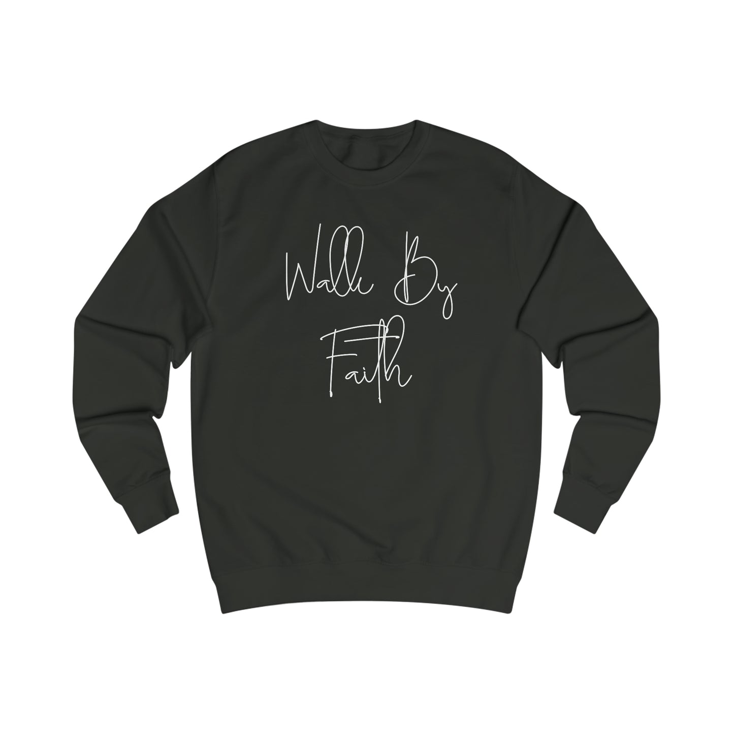 Sweatshirt- (WALK BY FAITH)