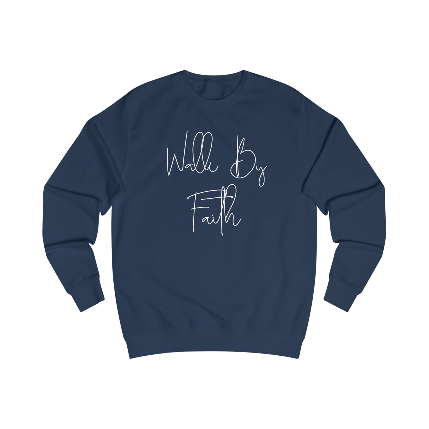 Sweatshirt- (WALK BY FAITH)