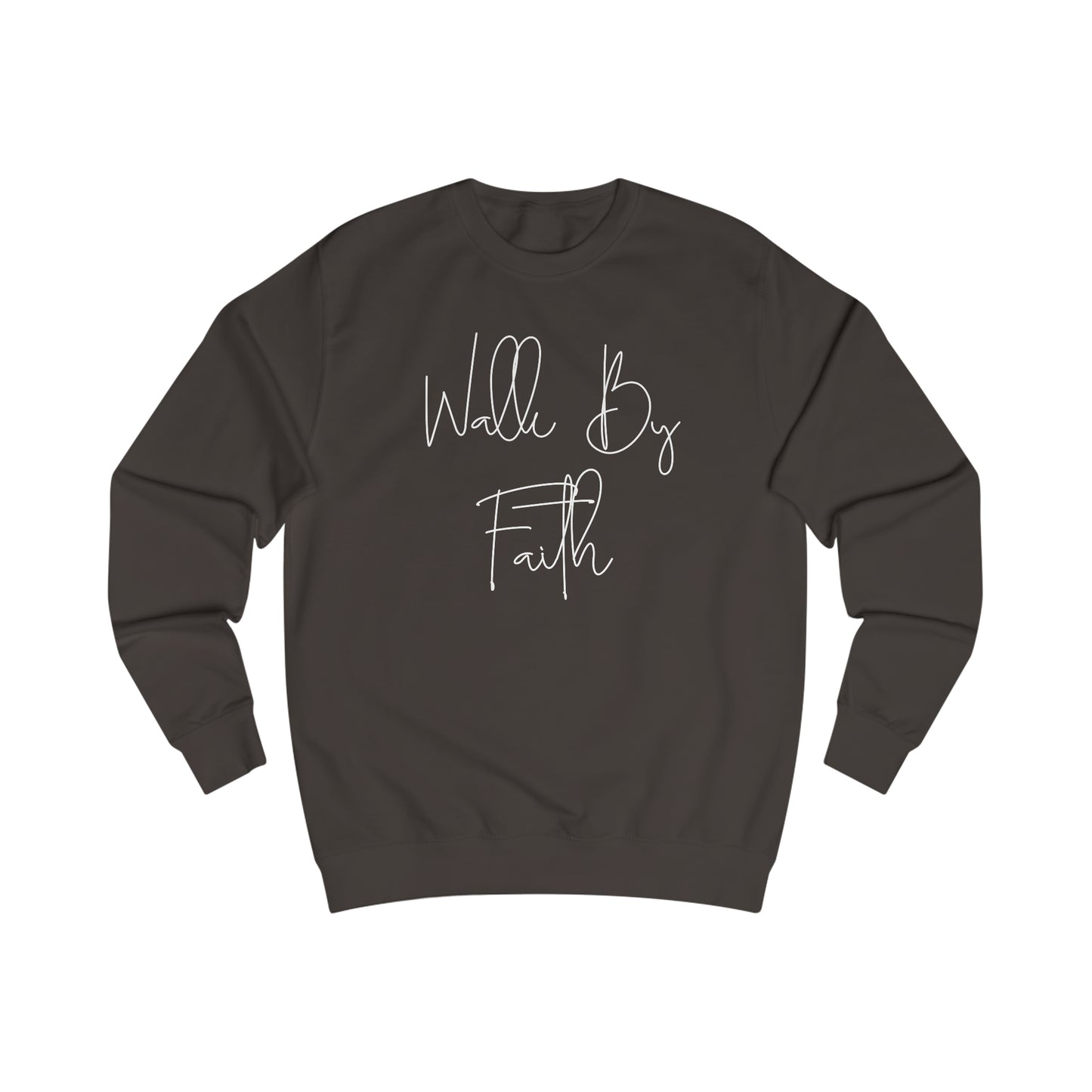 Sweatshirt- (WALK BY FAITH)