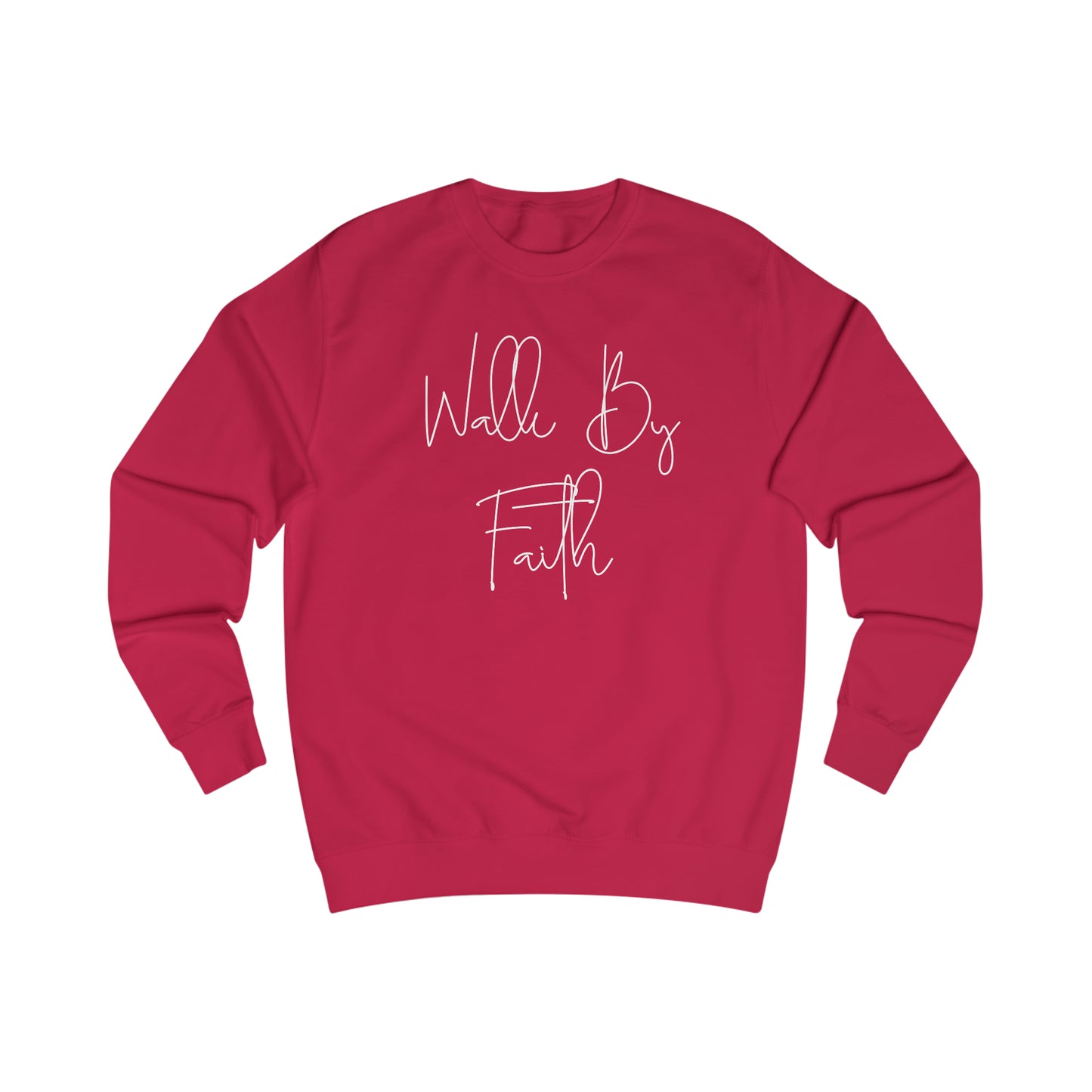 Sweatshirt- (WALK BY FAITH)