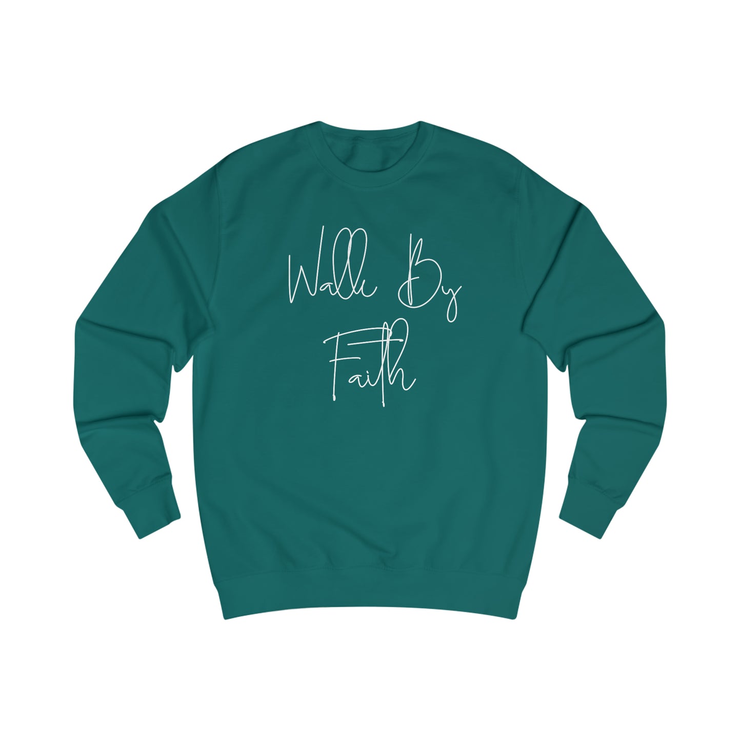 Sweatshirt- (WALK BY FAITH)