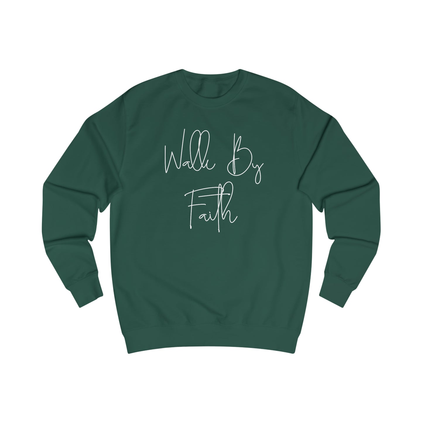 Sweatshirt- (WALK BY FAITH)