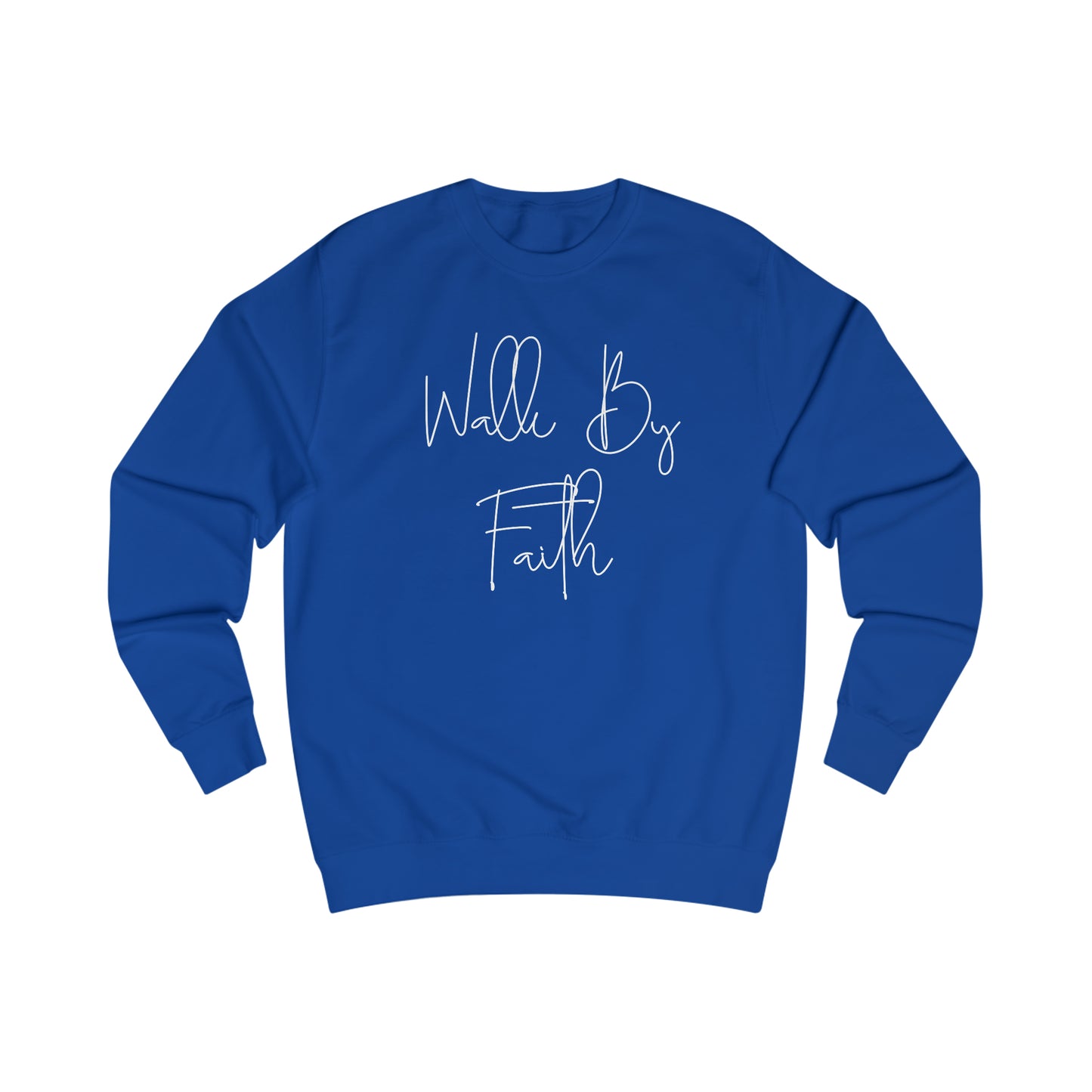 Sweatshirt- (WALK BY FAITH)