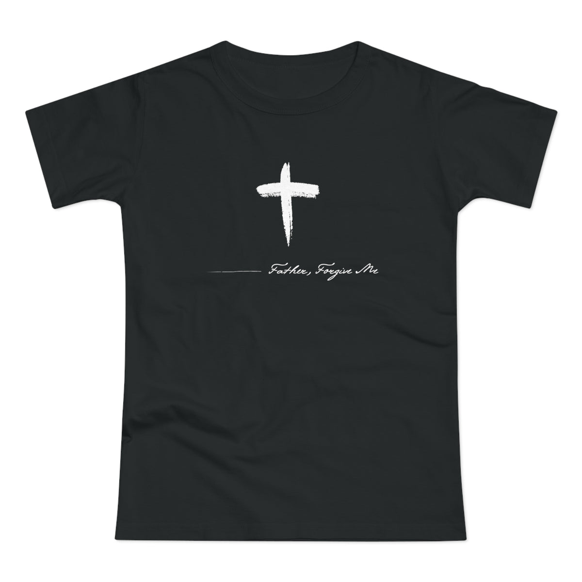 Women's T-shirt (Father, Forgive Me)