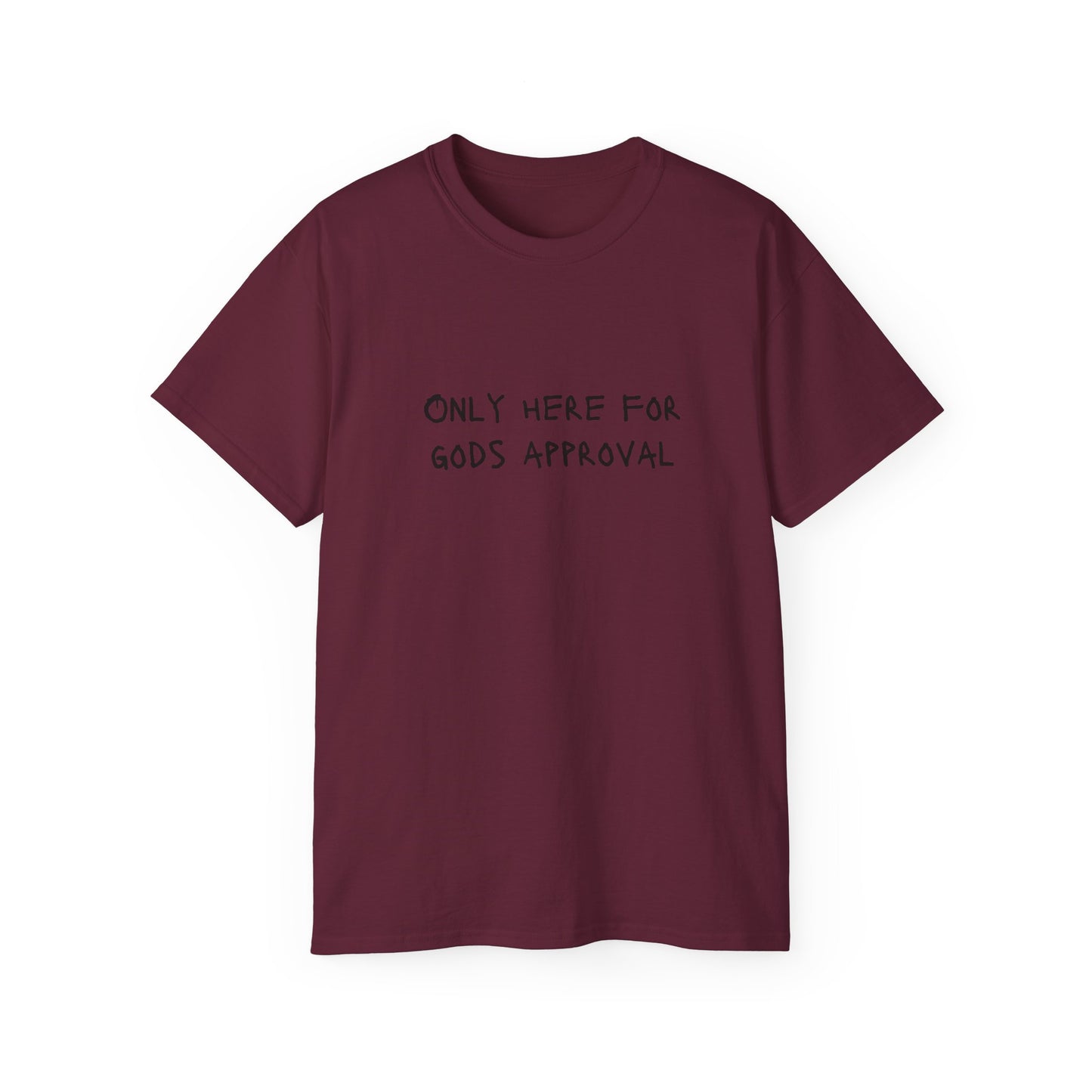T-SHIRT (Here for GOD)