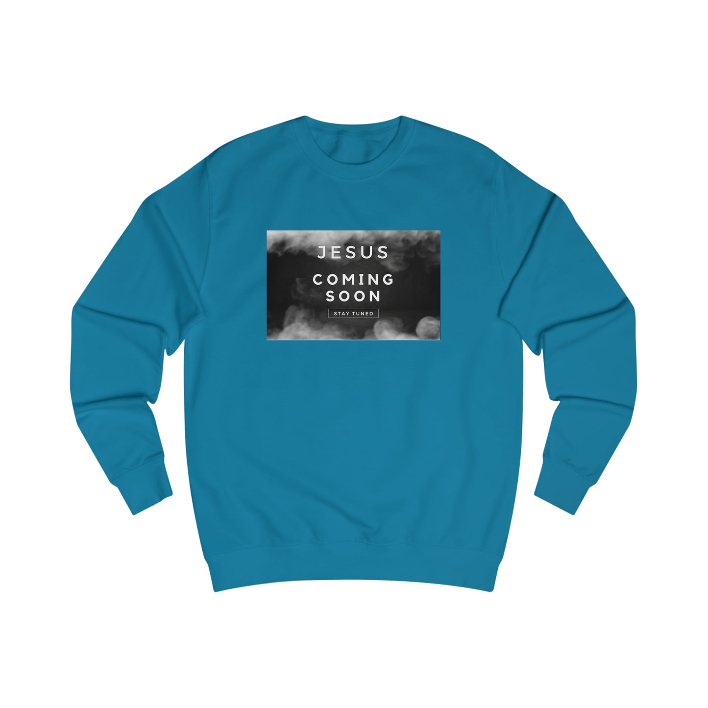 Sweatshirt- (Jesus Coming)