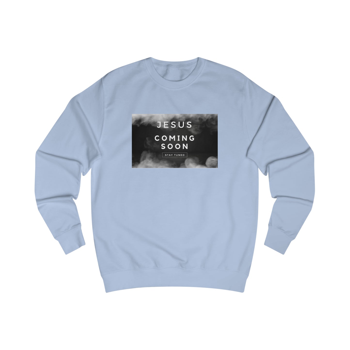 Sweatshirt- (Jesus Coming)