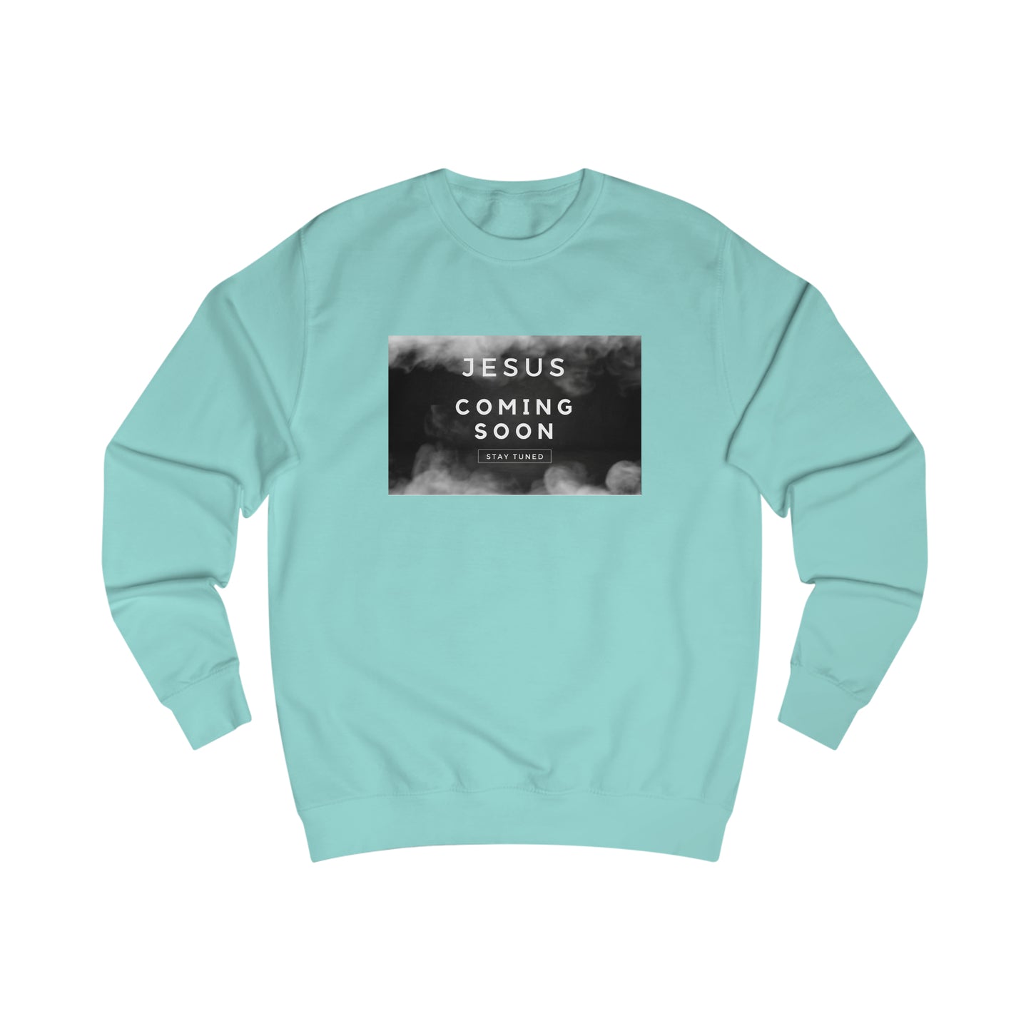 Sweatshirt- (Jesus Coming)