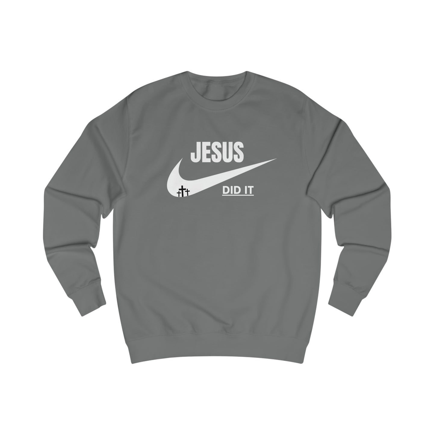 Sweatshirt- (JESUS DID IT)