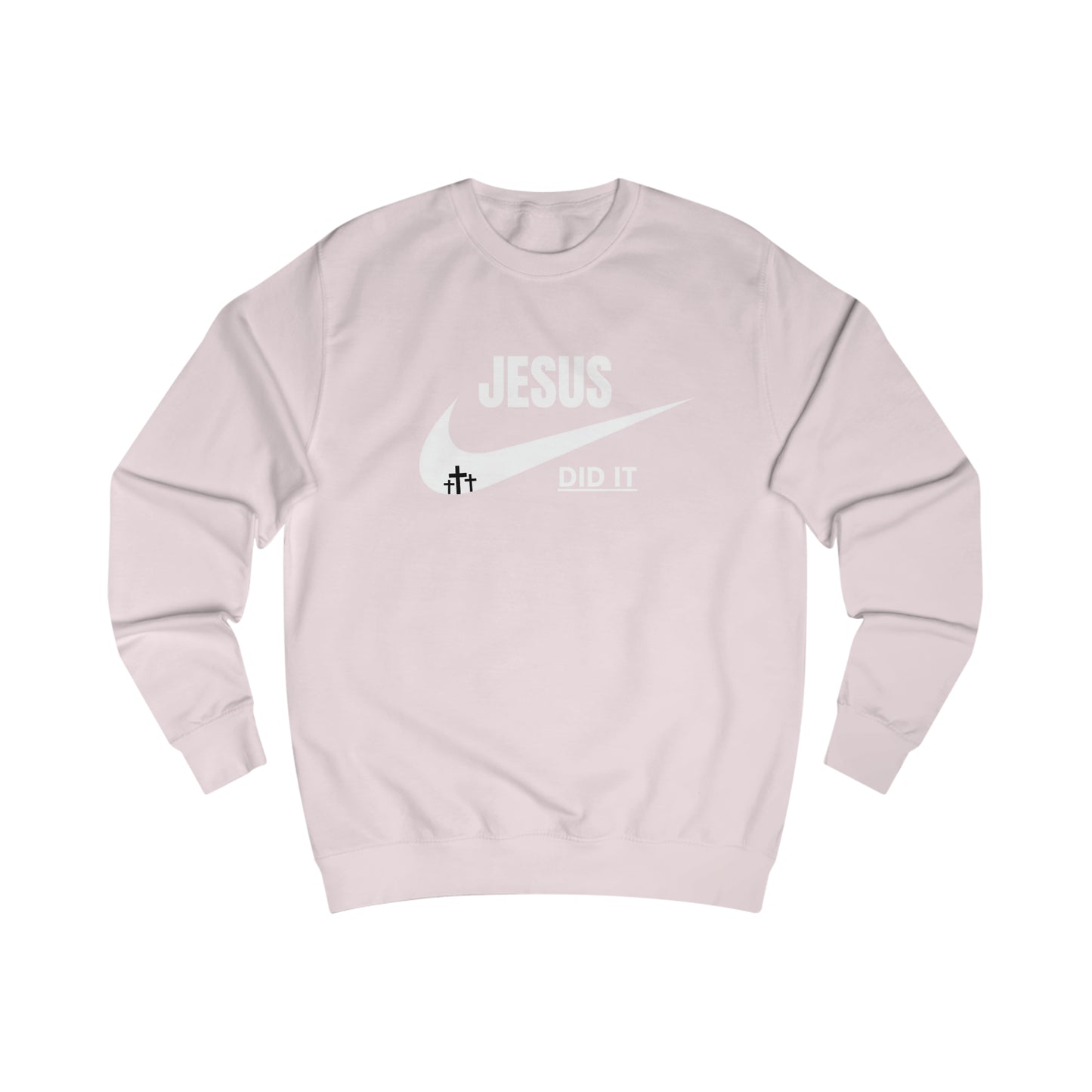 Sweatshirt- (JESUS DID IT)