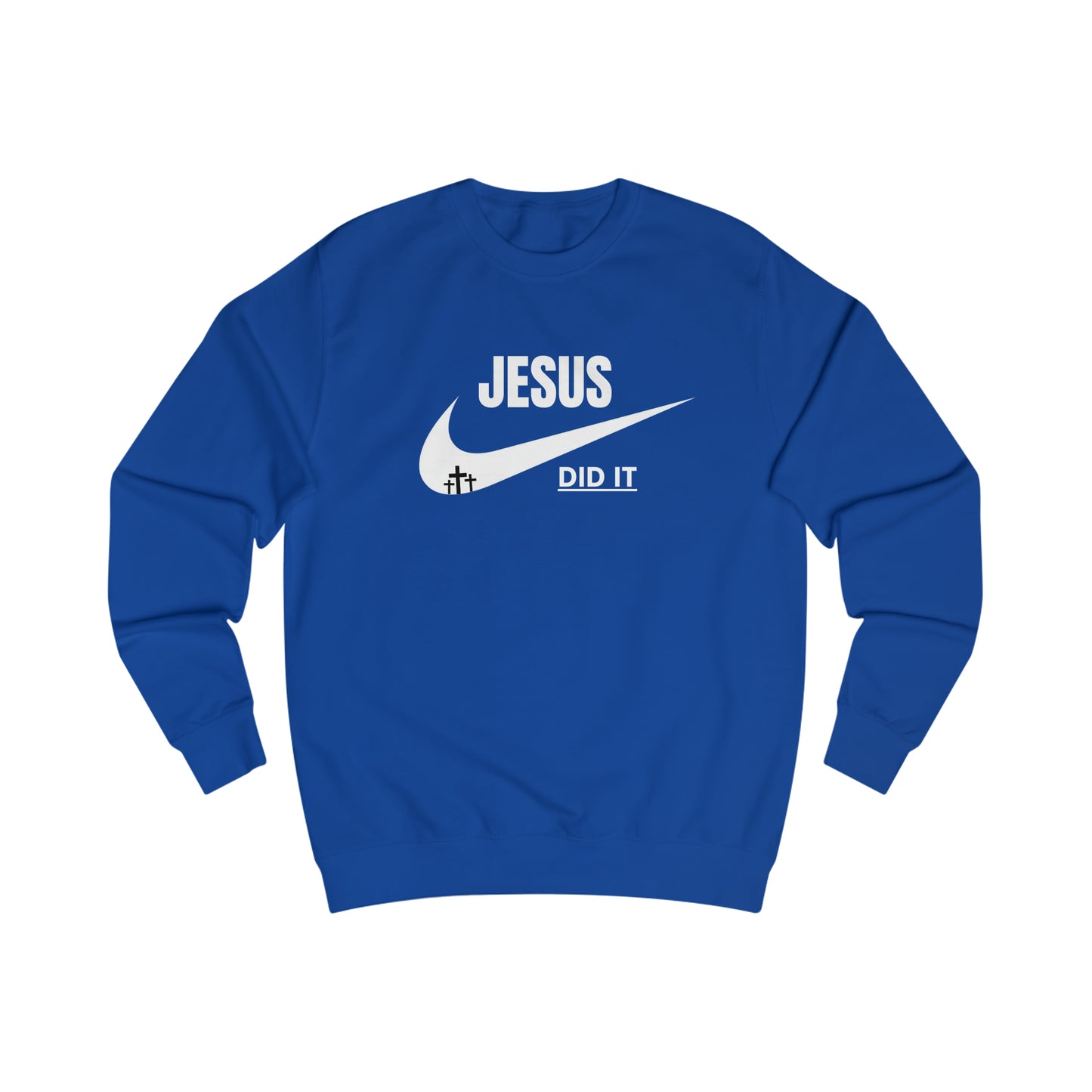 Sweatshirt- (JESUS DID IT)