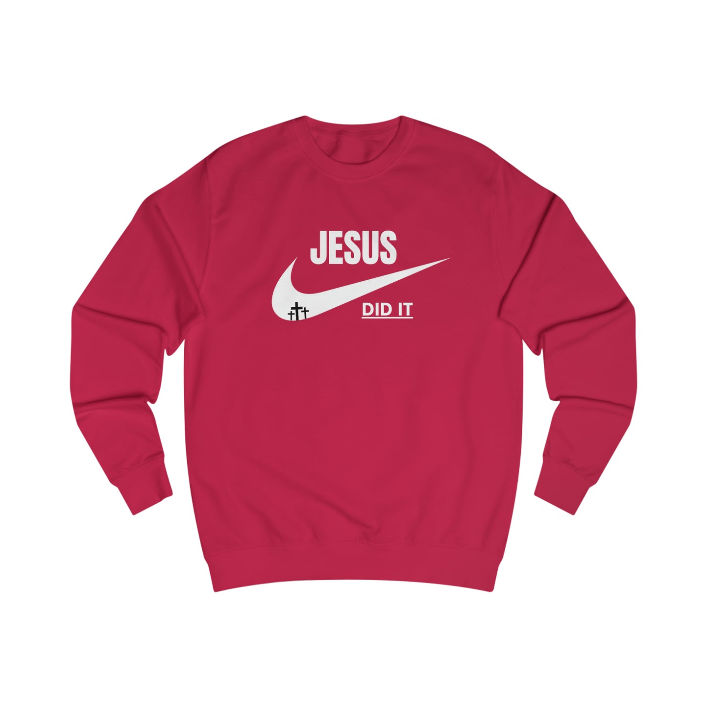 Sweatshirt- (JESUS DID IT)