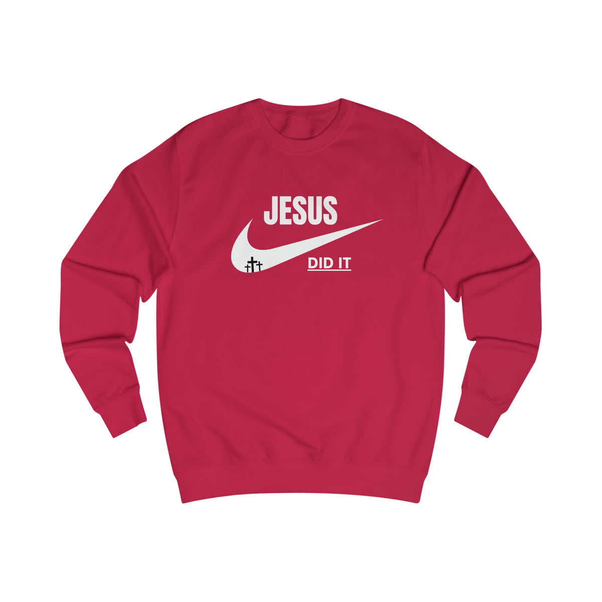 Sweatshirt- (JESUS DID IT)