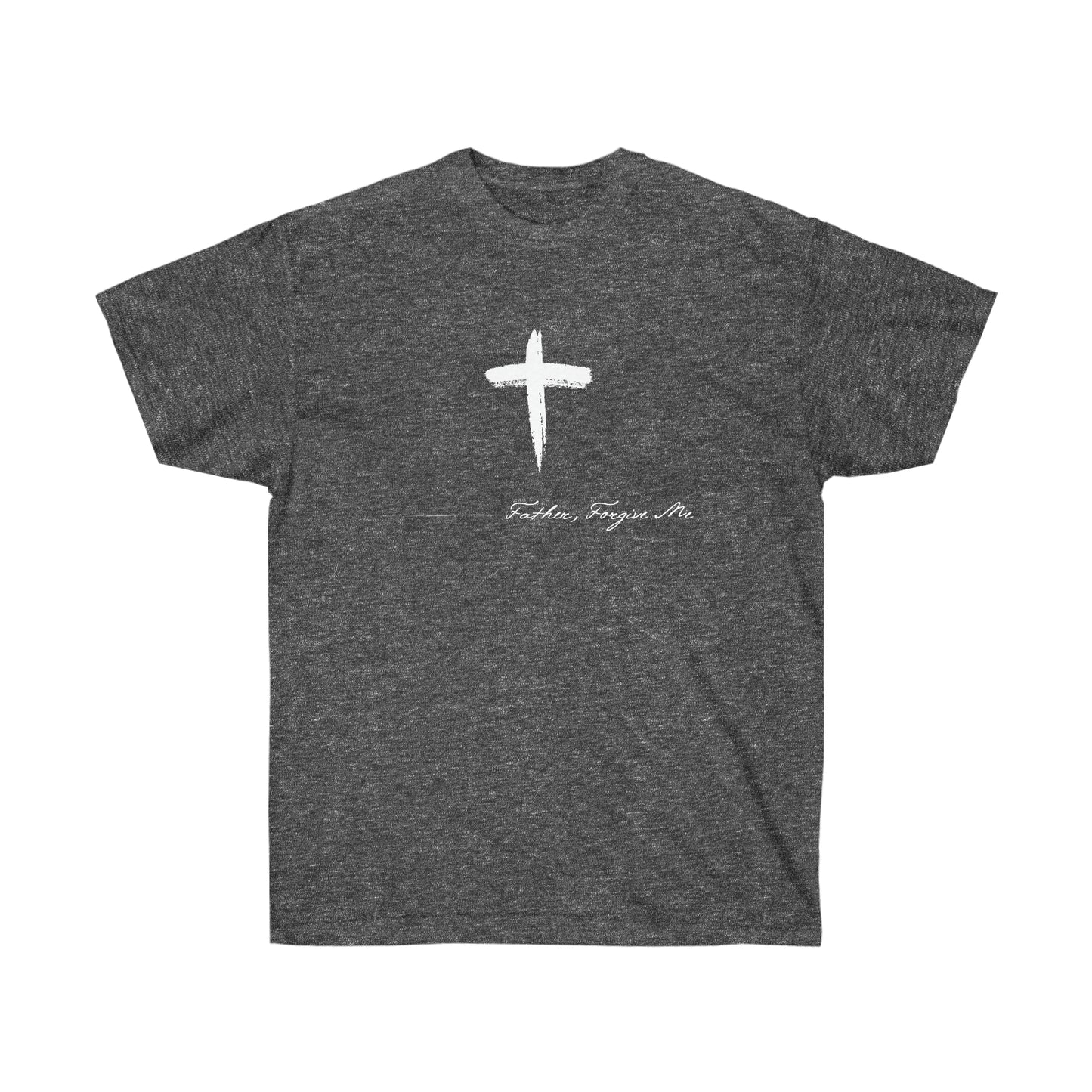 T-SHIRT (Father, Forgive Me)