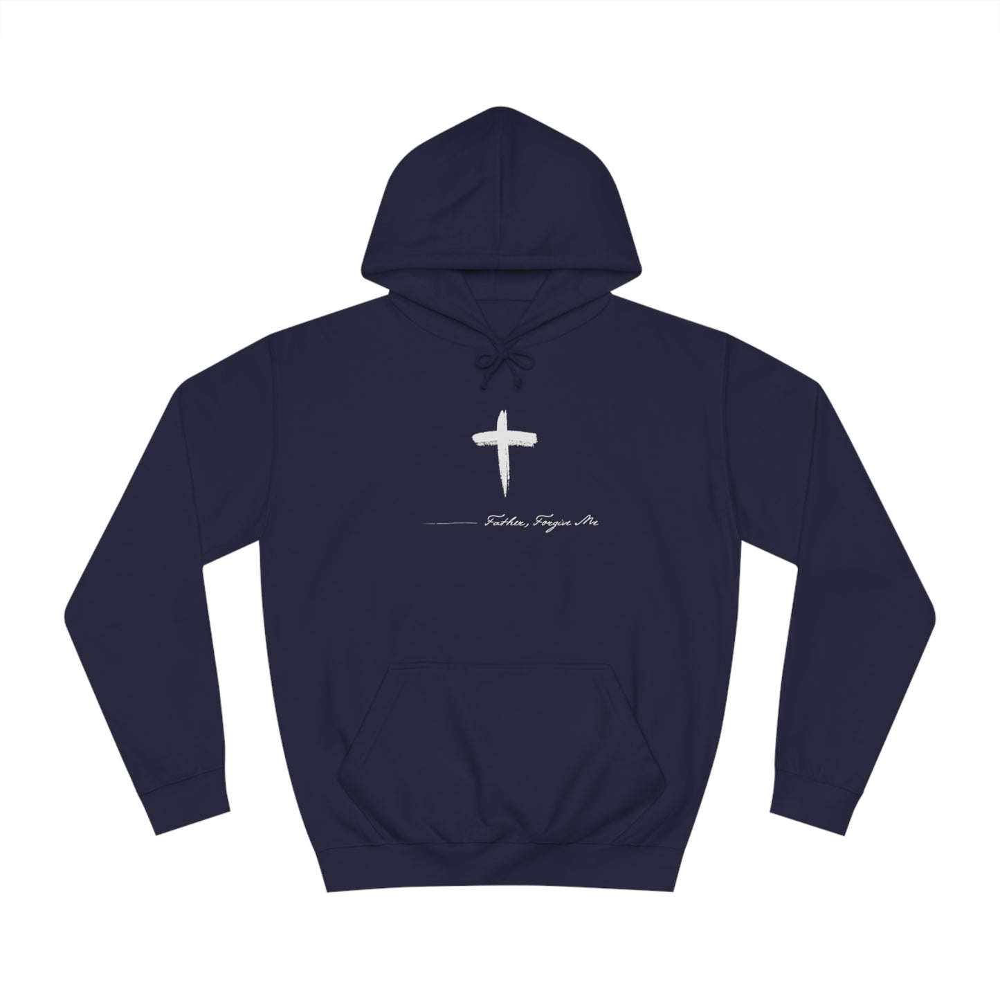 Hoodie- (Father, Forgive Me)