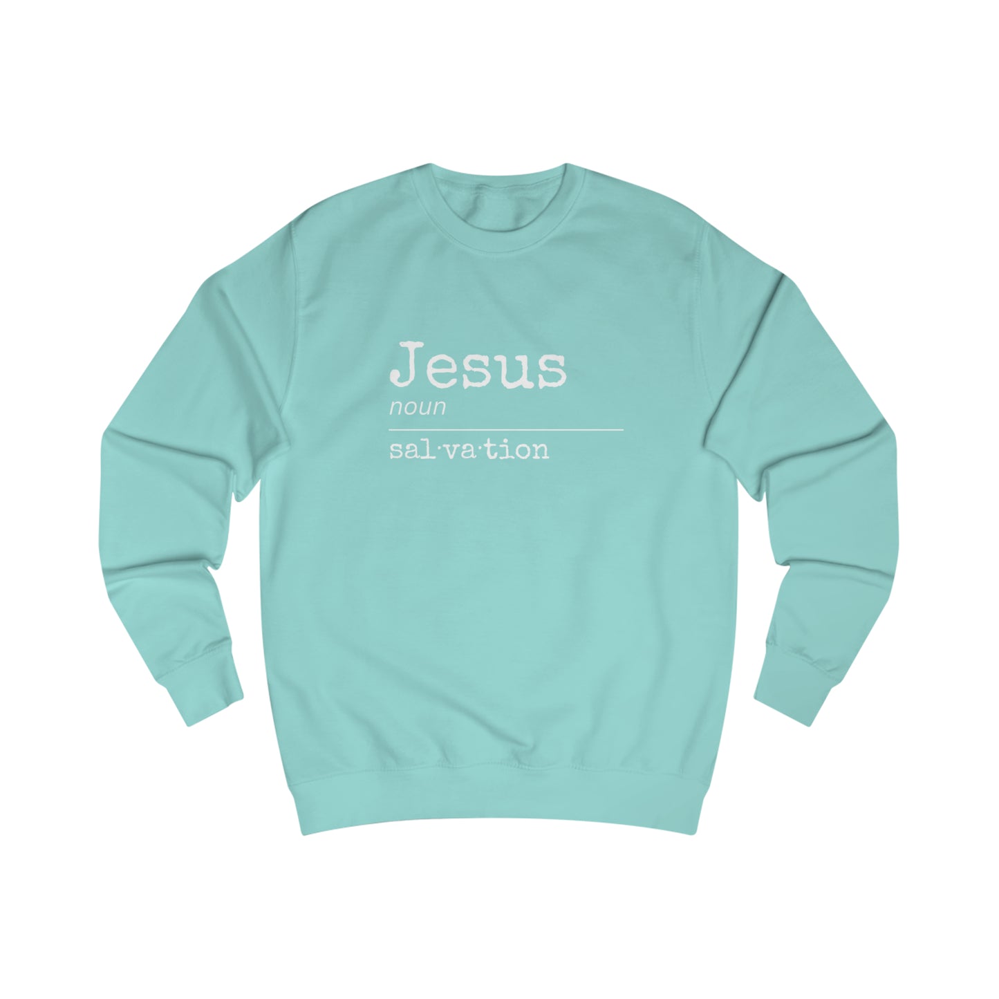 Sweatshirt- (Jesus- Salvation)