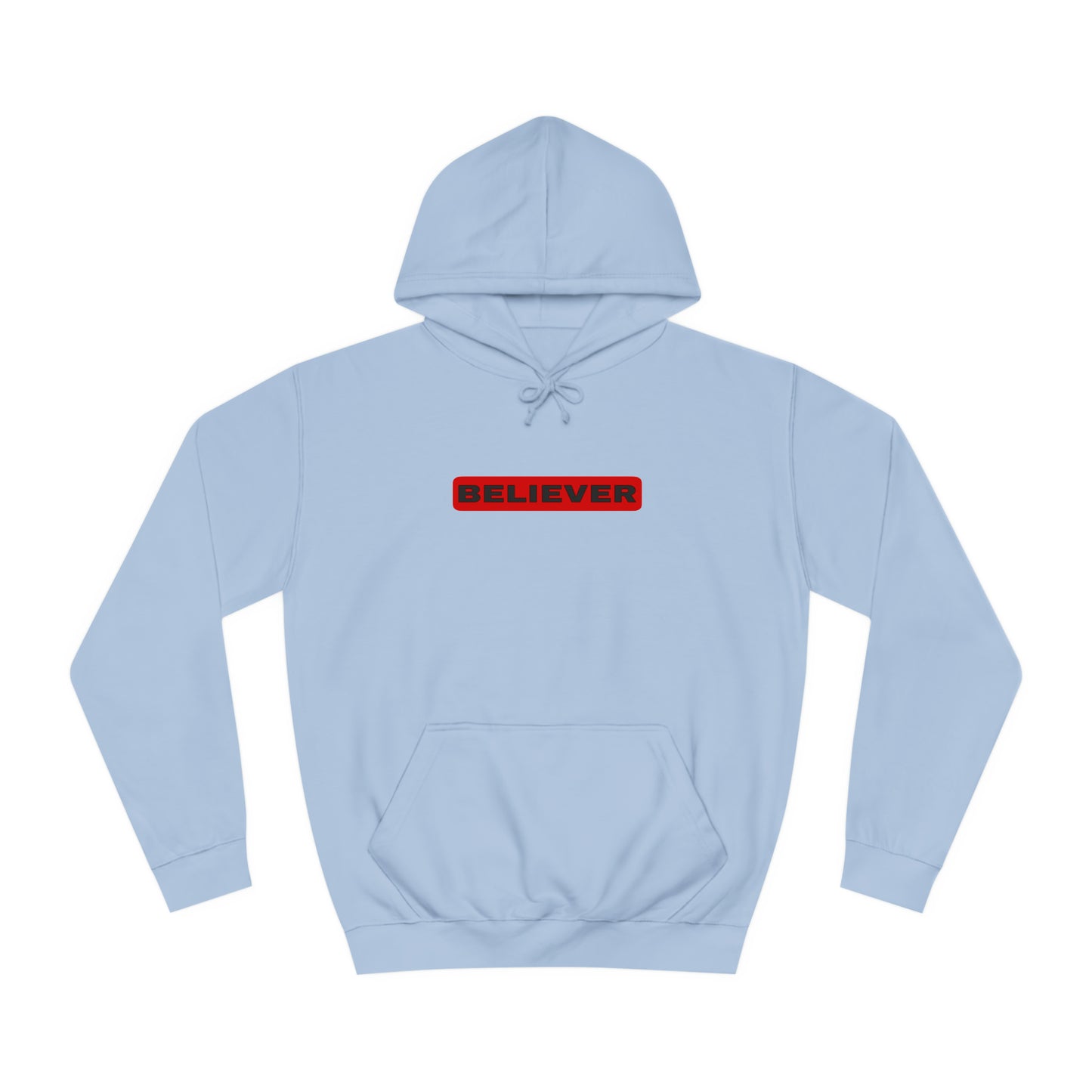 Hoodie- (Believer)