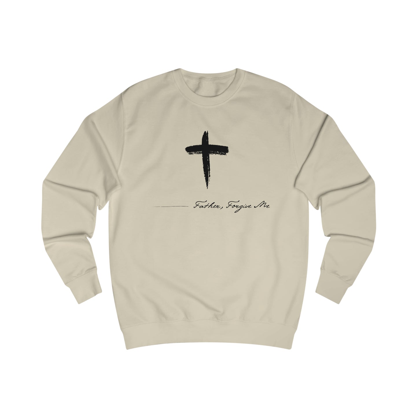Sweatshirt- (Father. Forgive ME)