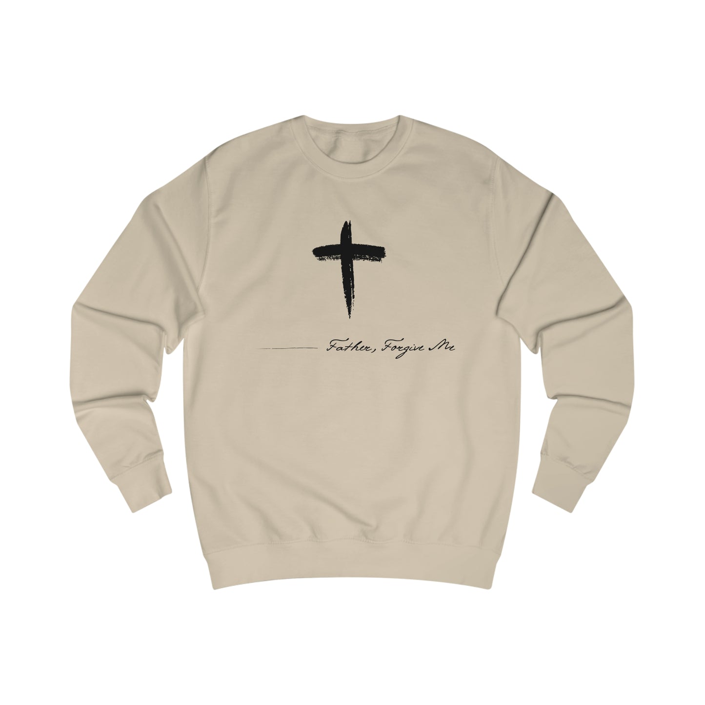 Sweatshirt- (Father. Forgive ME)