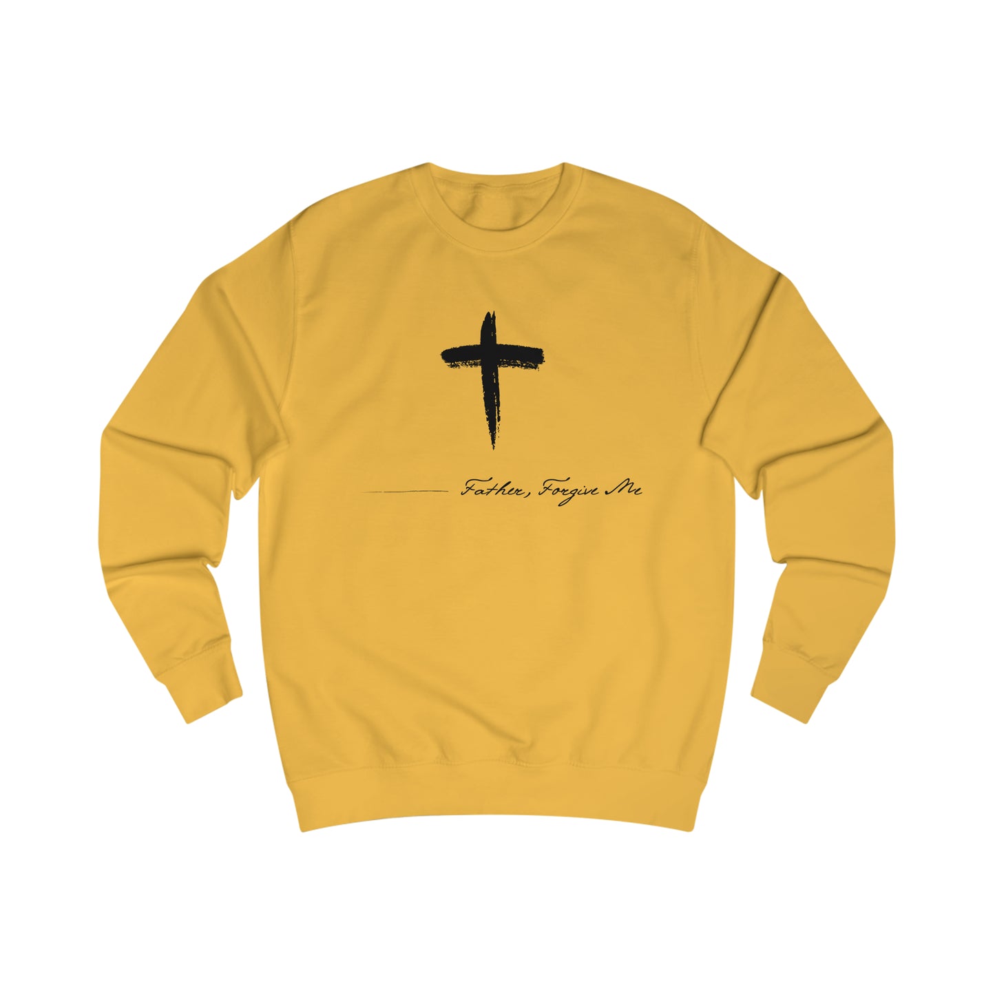 Sweatshirt- (Father. Forgive ME)