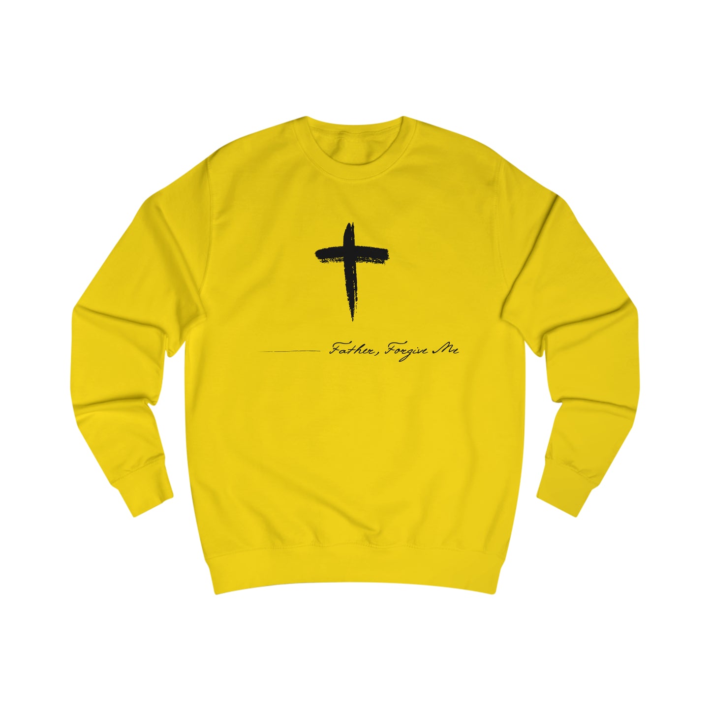 Sweatshirt- (Father. Forgive ME)