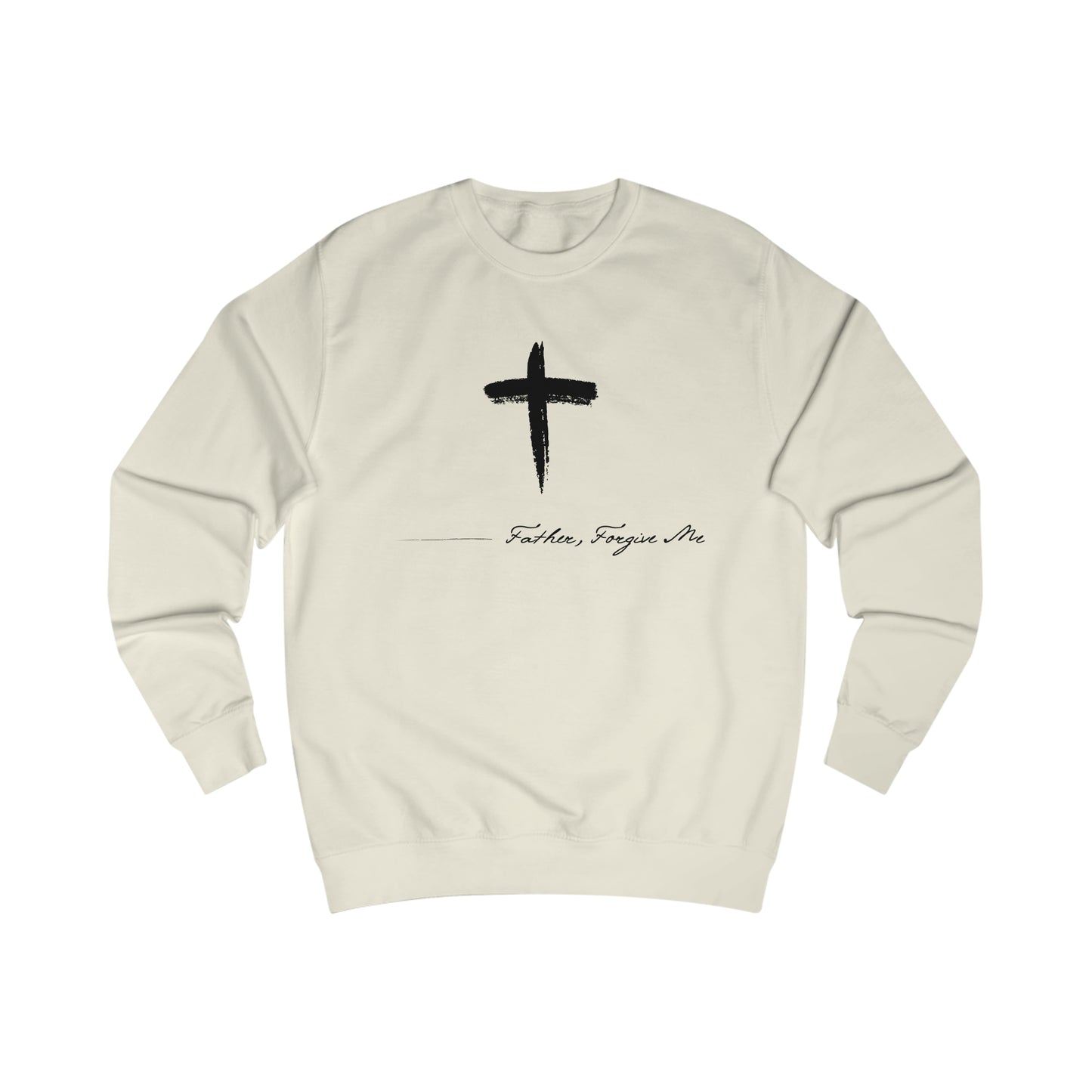 Sweatshirt- (Father. Forgive ME)