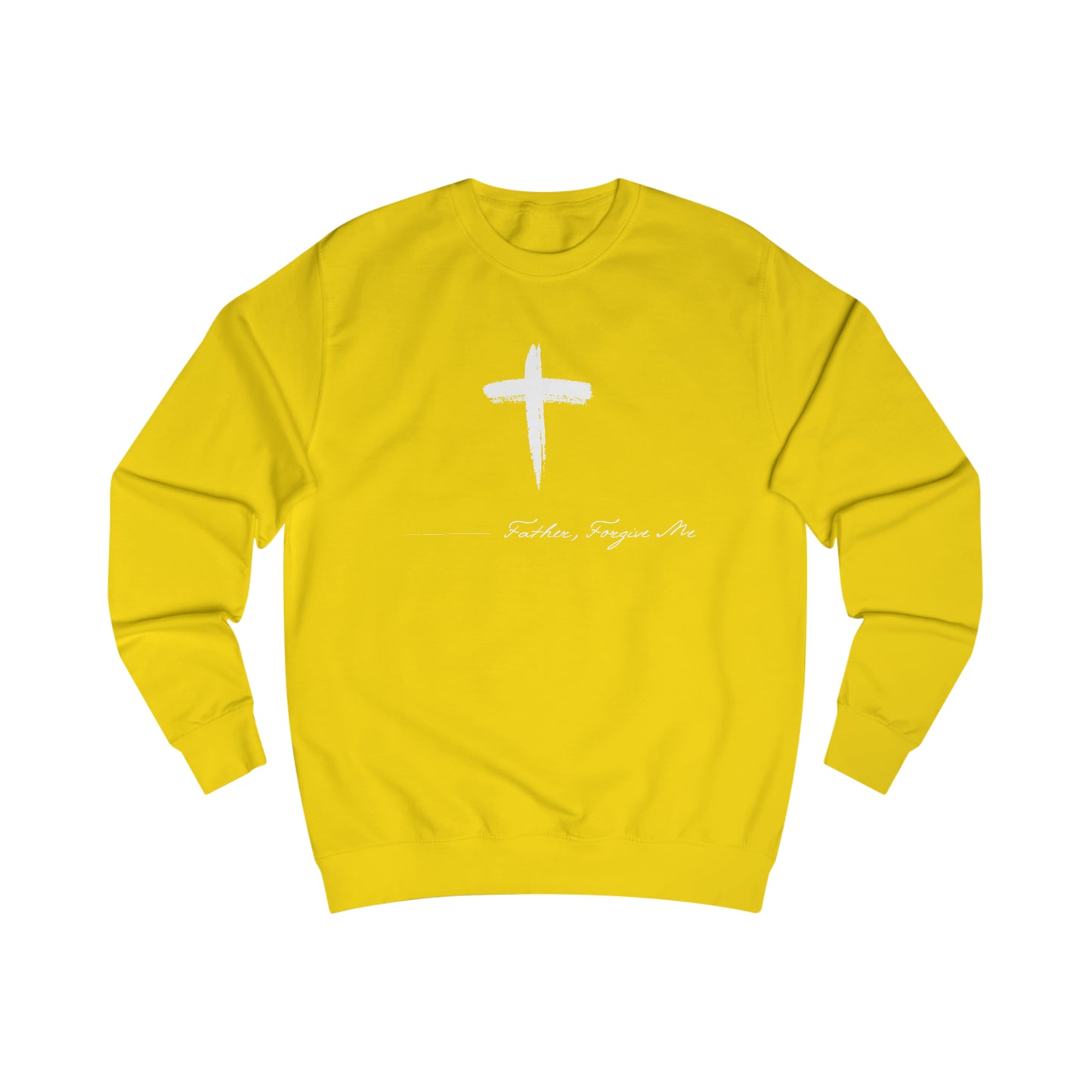 Sweatshirt- (Father. Forgive ME)