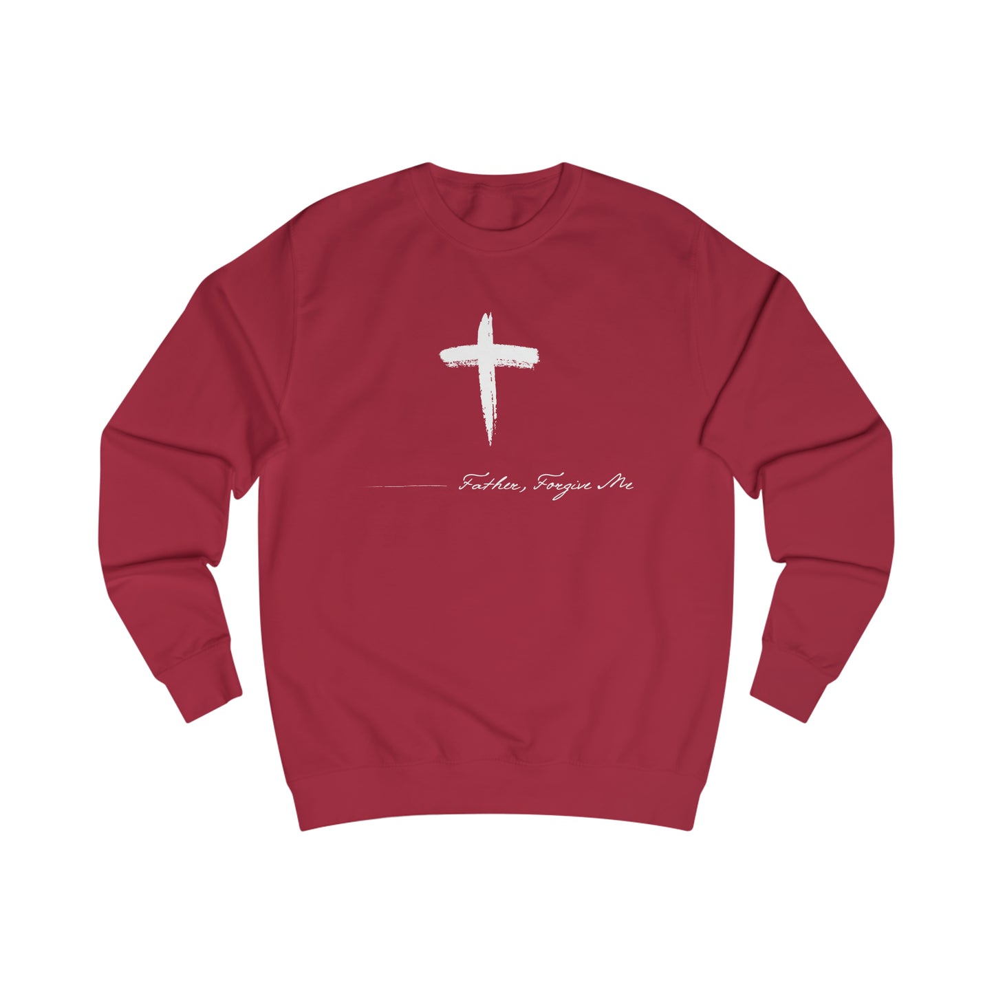 Sweatshirt- (Father. Forgive ME)