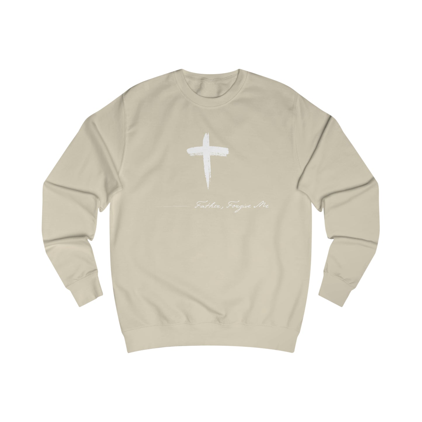 Sweatshirt- (Father. Forgive ME)