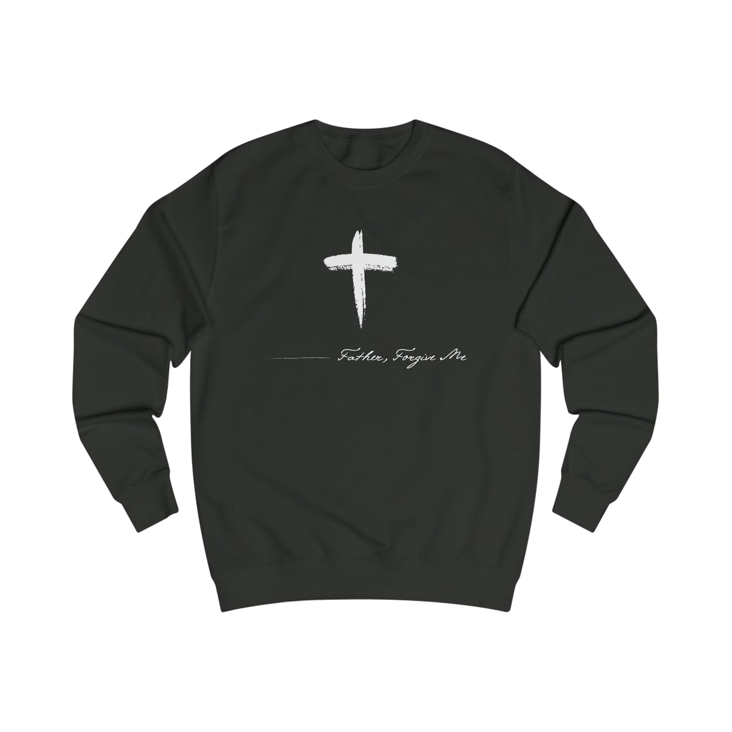 Sweatshirt- (Father. Forgive ME)