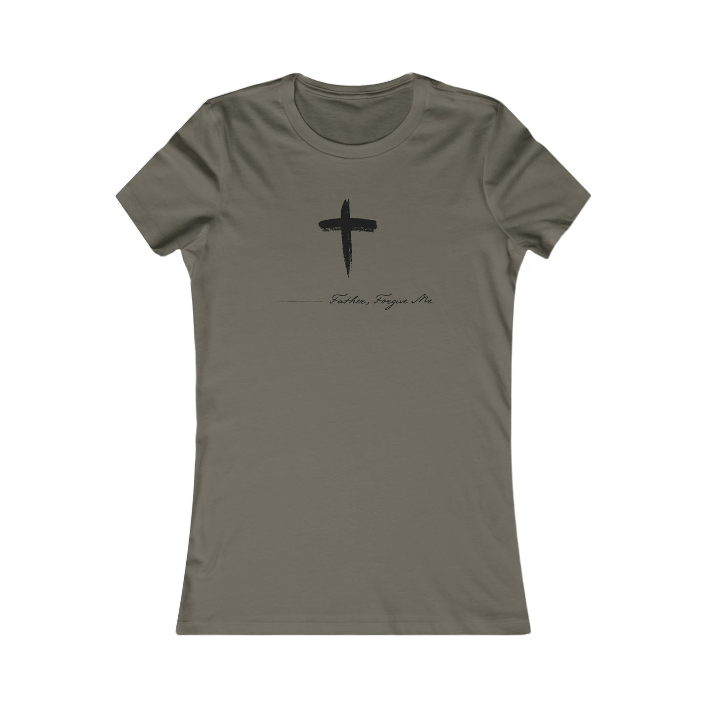 Women's Favorite Tee (Father, Forgive Me)