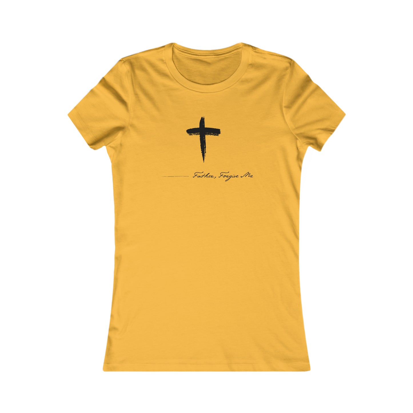 Women's Favorite Tee (Father, Forgive Me)