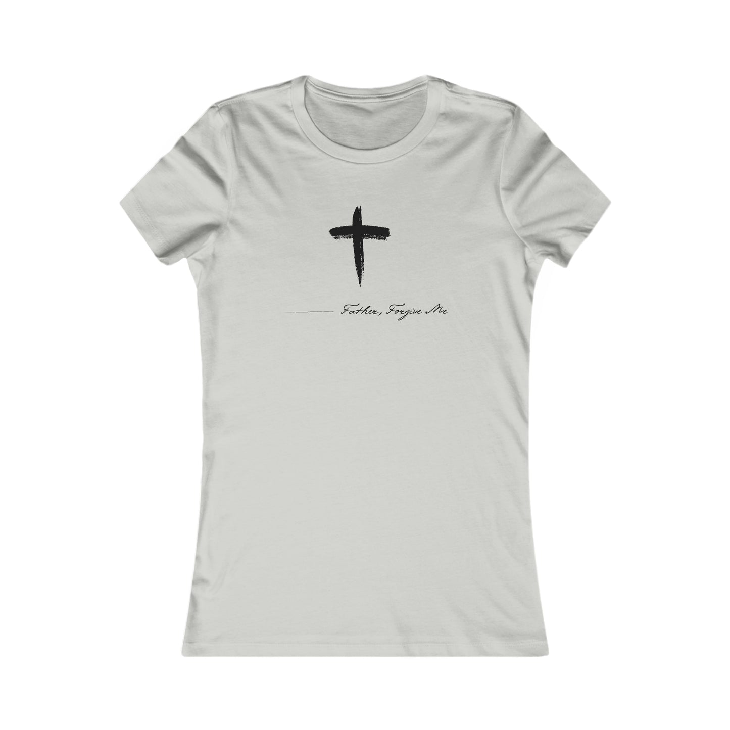 Women's Favorite Tee (Father, Forgive Me)