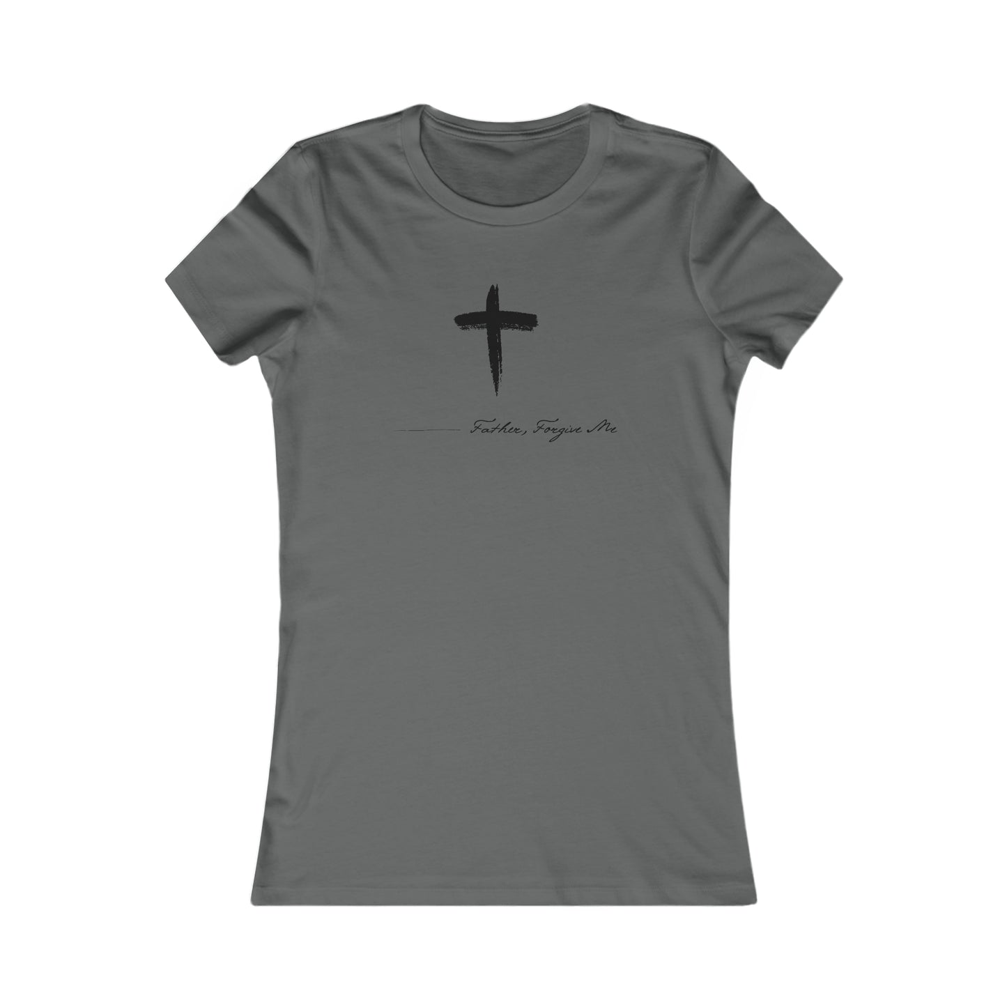 Women's Favorite Tee (Father, Forgive Me)