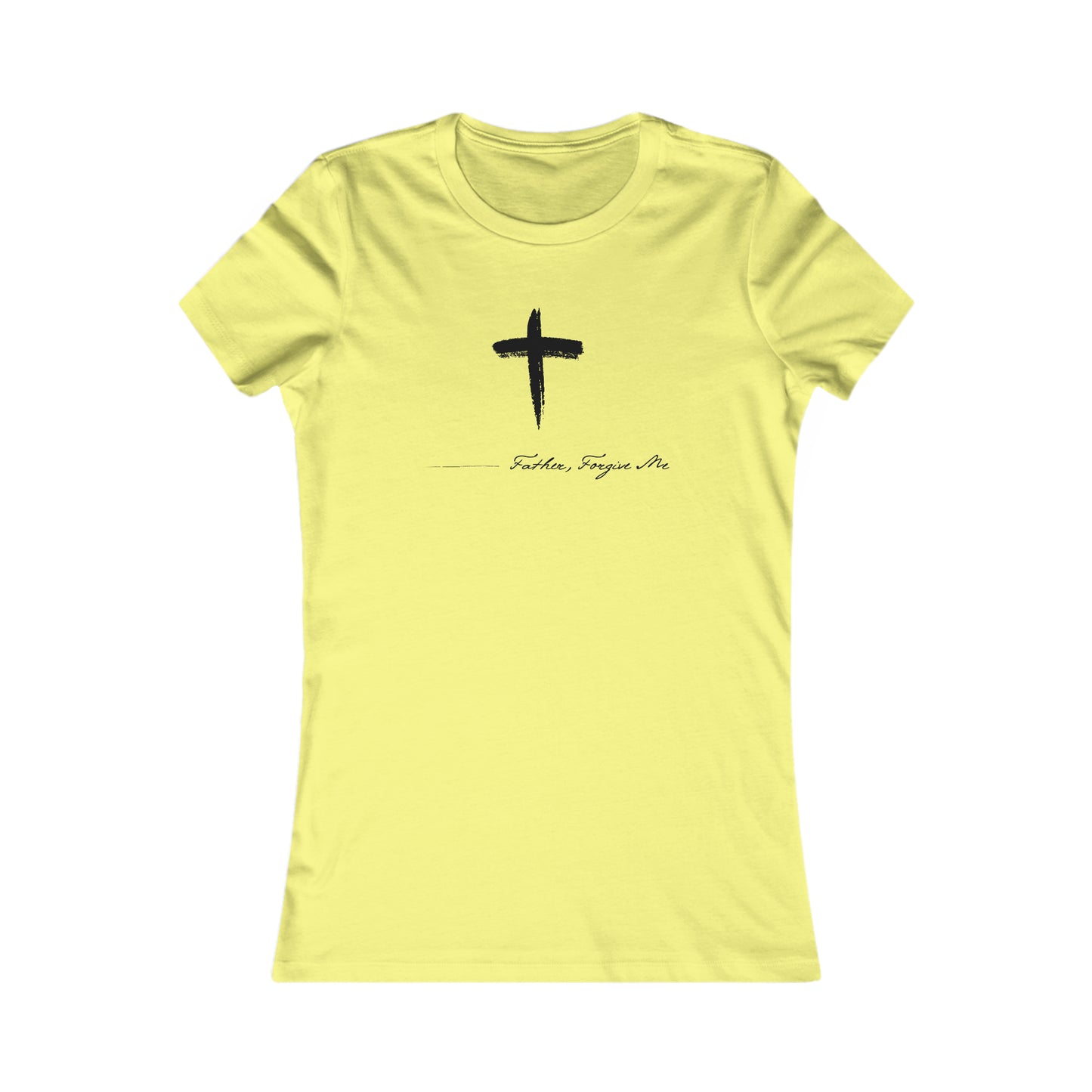 Women's Favorite Tee (Father, Forgive Me)