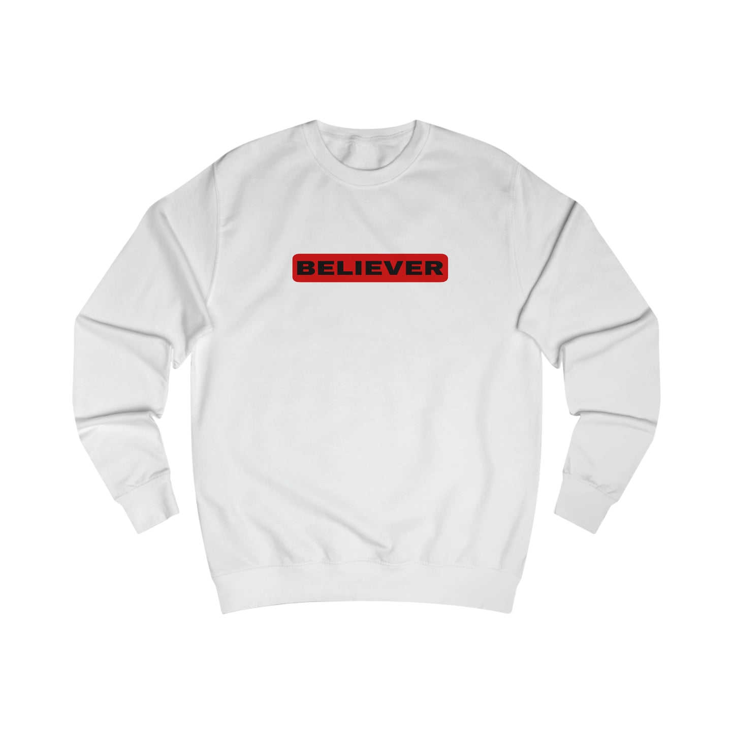 Sweatshirt- (Believer)
