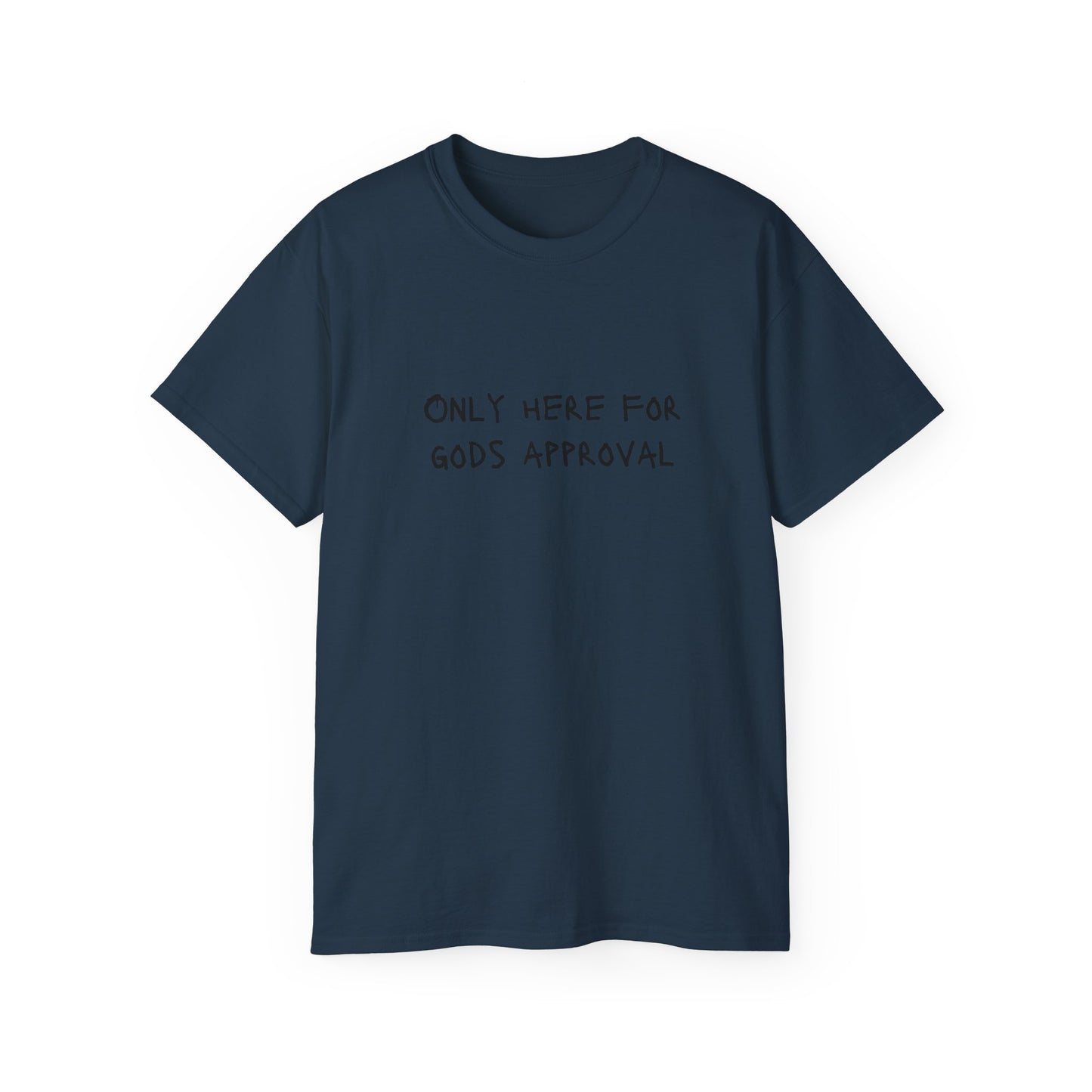 T-SHIRT (Here for GOD)