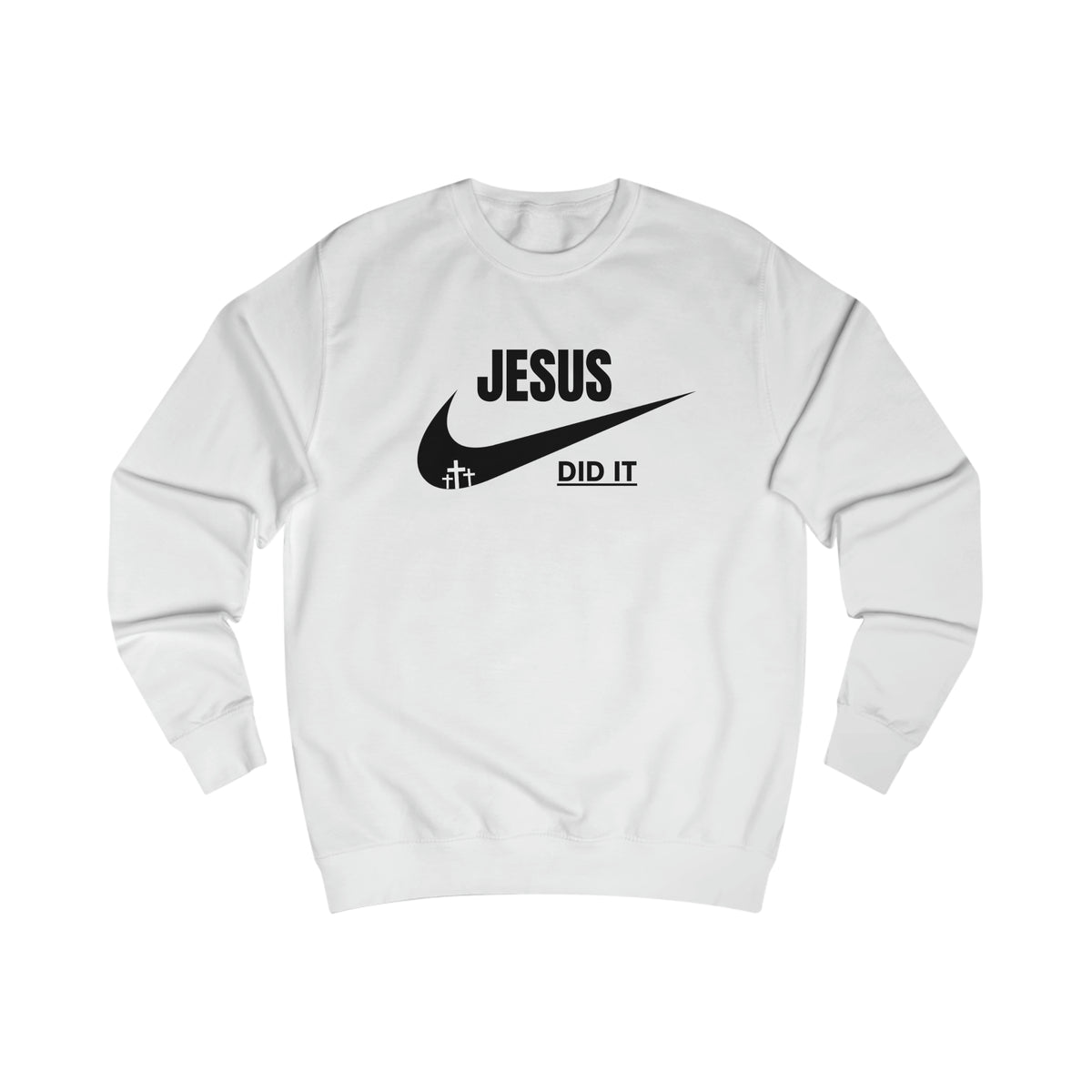 Sweatshirt- (JESUS DID IT)