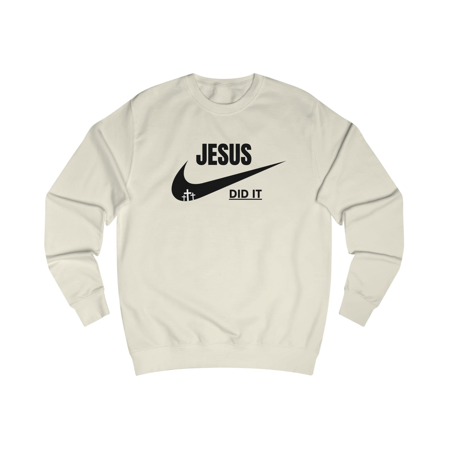 Sweatshirt- (JESUS DID IT)