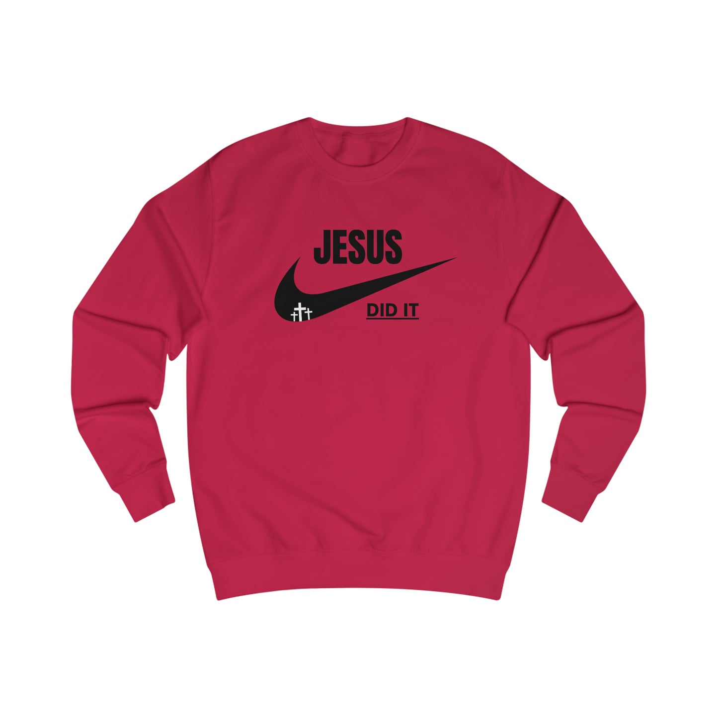 Sweatshirt- (JESUS DID IT)